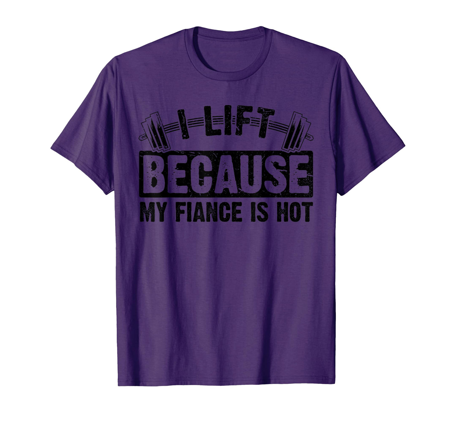 I Work Out Because My Fiance Is Hot Women Workout Funny T-Shirt