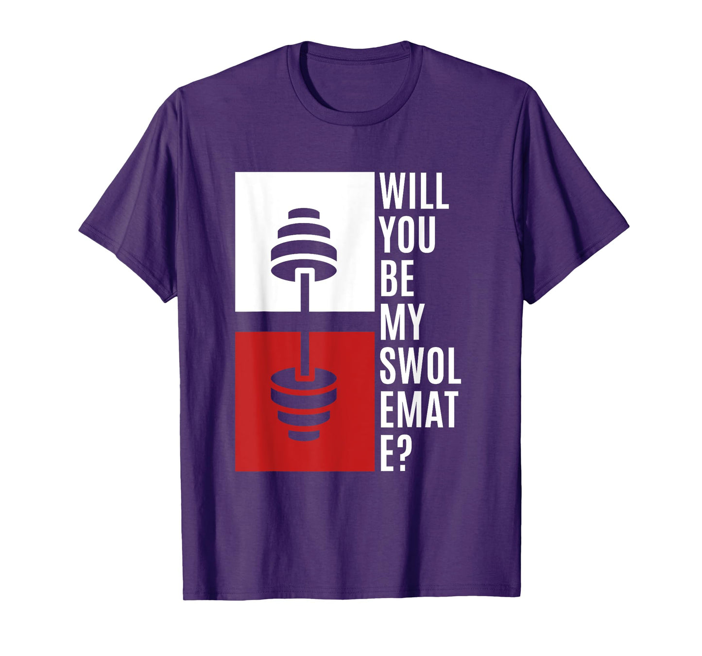 Will You Be My Swolemate? Valentine's Day Gym Couple Fitness T-Shirt