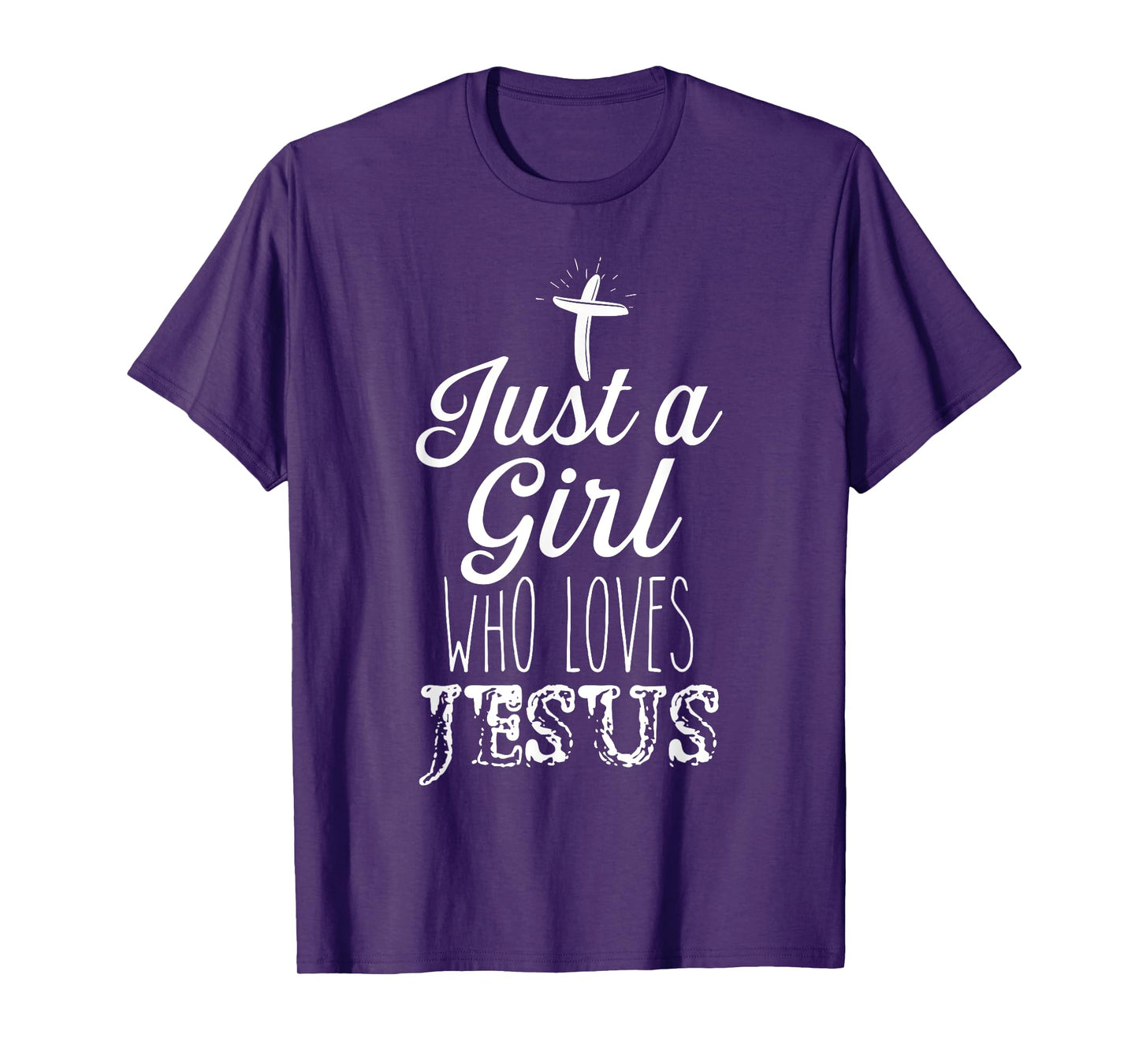 Just a Girl Who Loves Jesus Christian Religious Born-Again T-Shirt