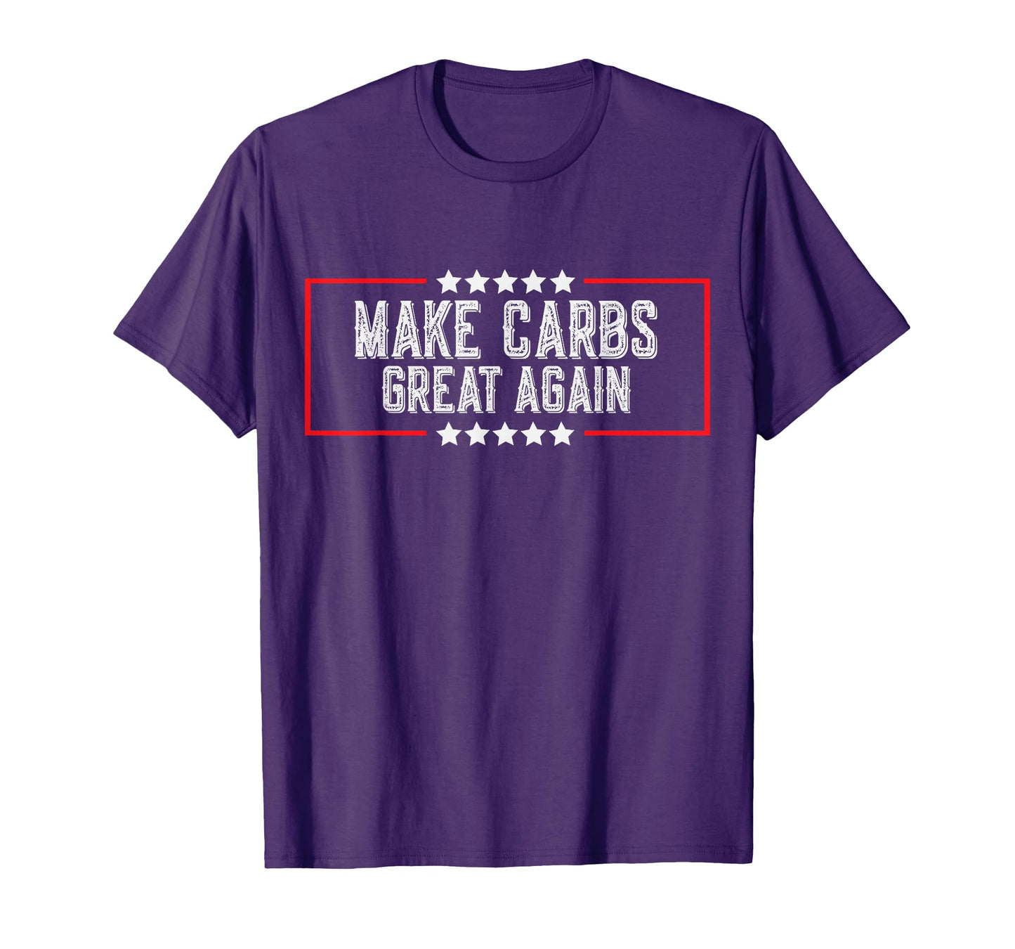 Make Carbs Great Again Funny Carbs Gym Workout Fitness T-Shirt