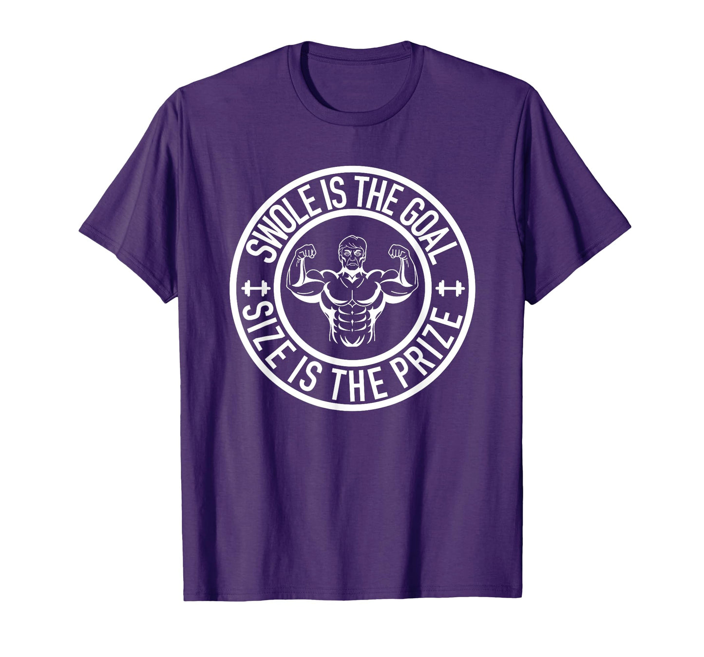 Swole Is the Goal Size is the Prize Gym Weightlifting T-Shirt