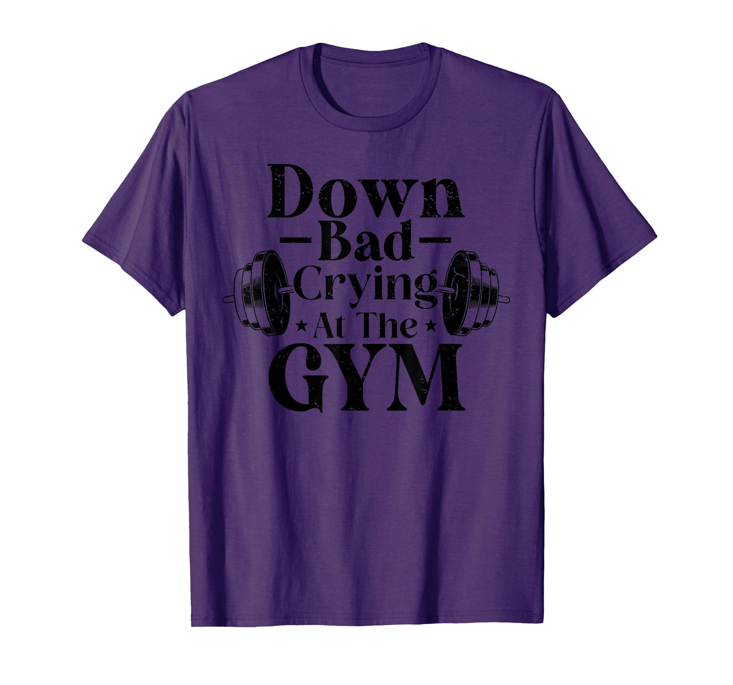 Down Bad Crying At The Gym Funny Gymer Trainer Coach Saying T-Shirt