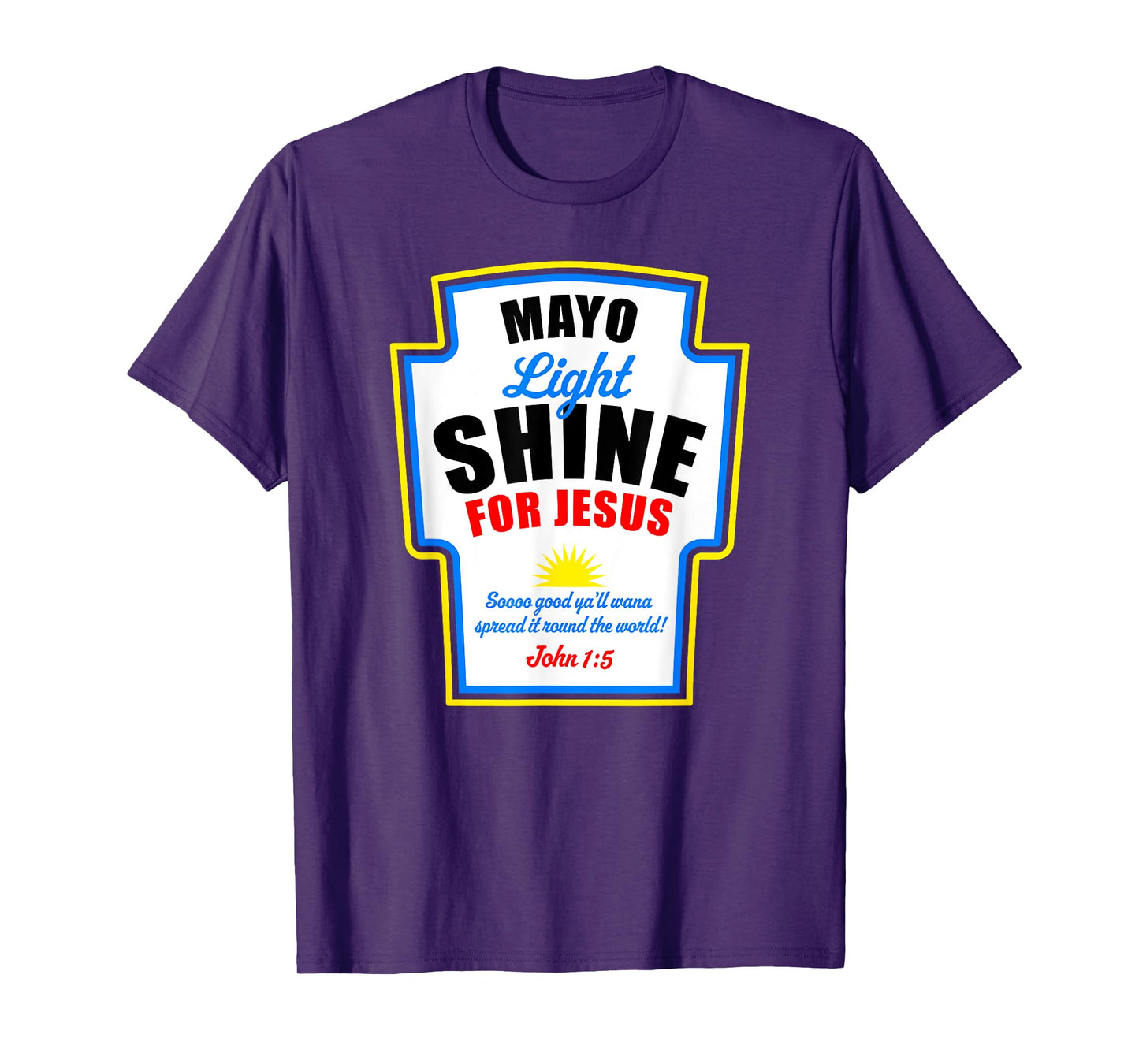 Mayo Light Shine for Jesus T-Shirt
