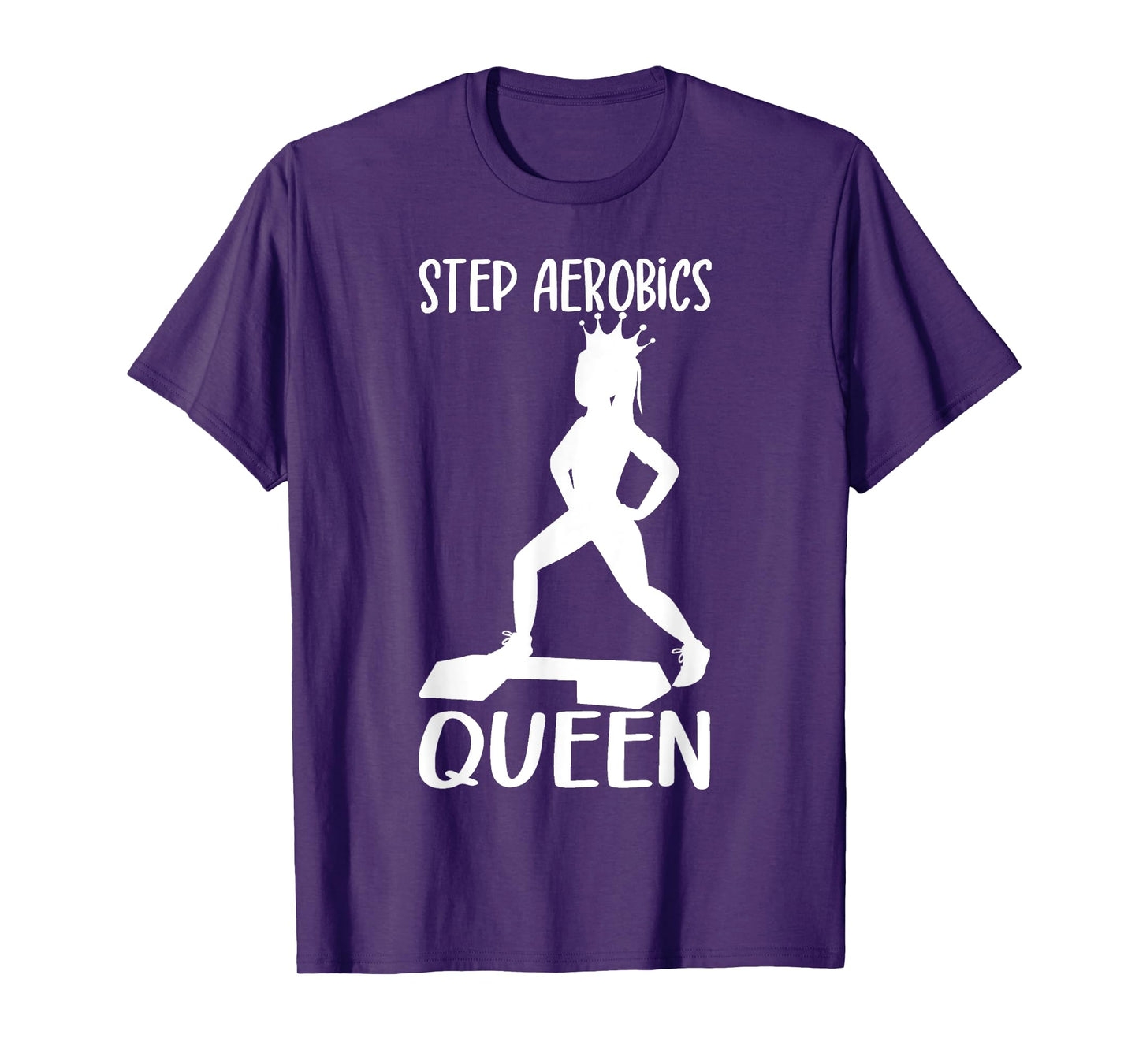 Step Aerobics Queen Aerobic Step Exercise Step - Aerobics T-Shirt