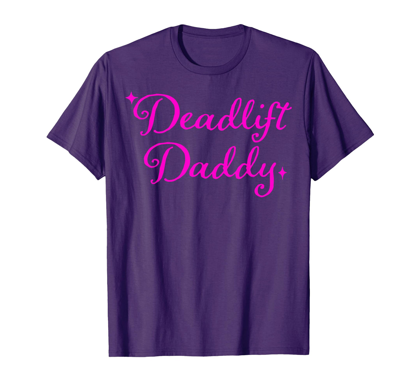 Deadlift Daddy Funny For Men Women T-Shirt