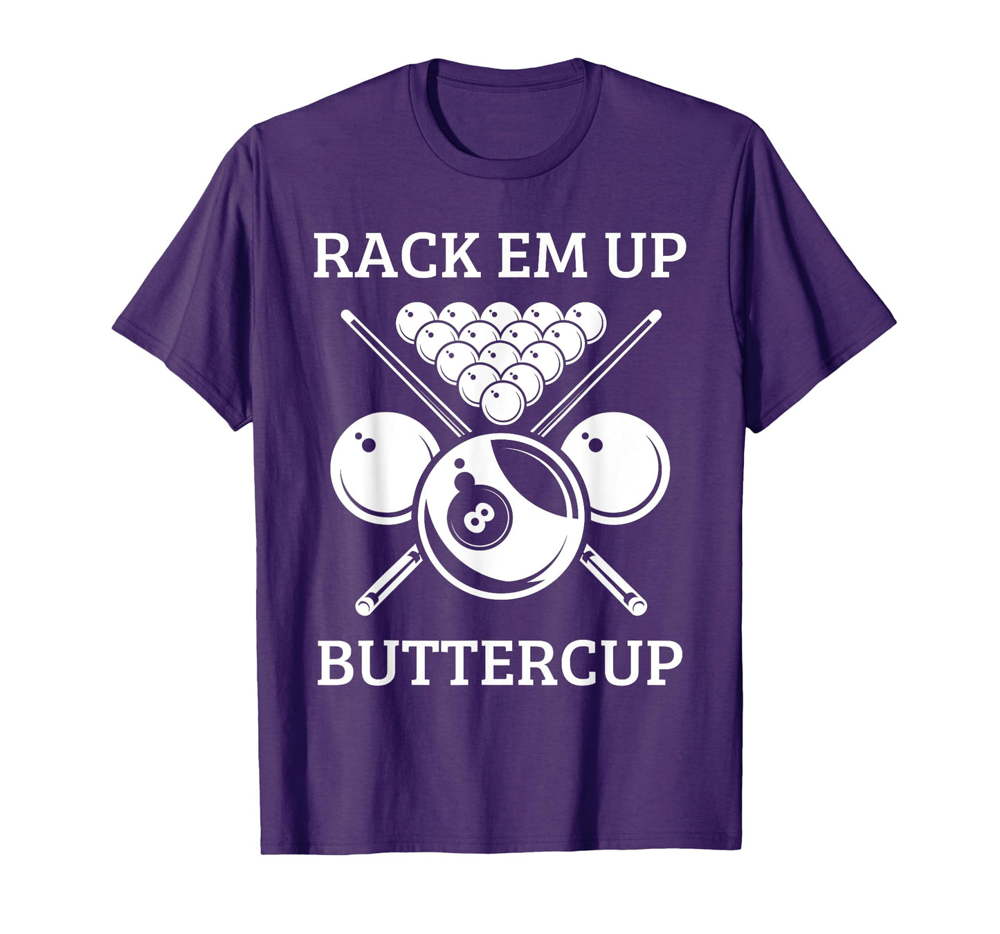 Rack Em Up Buttercup - Funny Snooker Pool Billiard Player T-Shirt