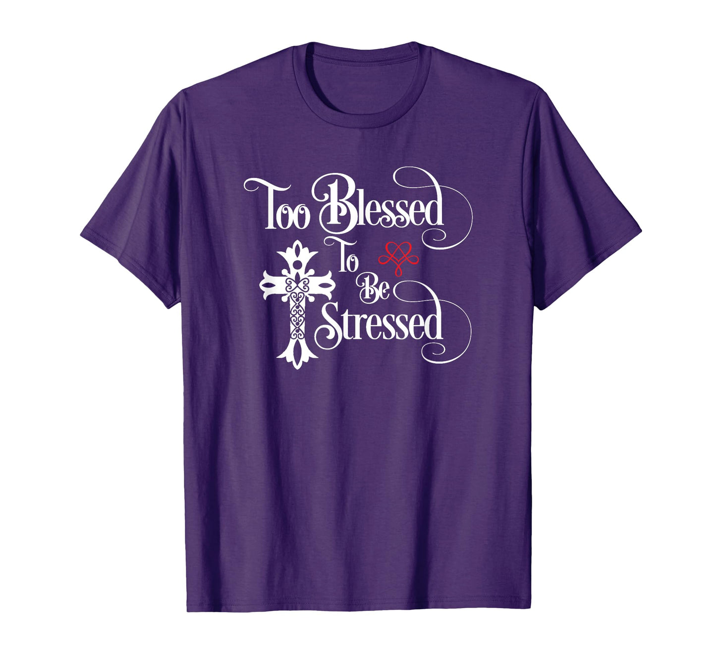 Too Blessed to Be Stressed Shirt with Christian Cross T-Shirt