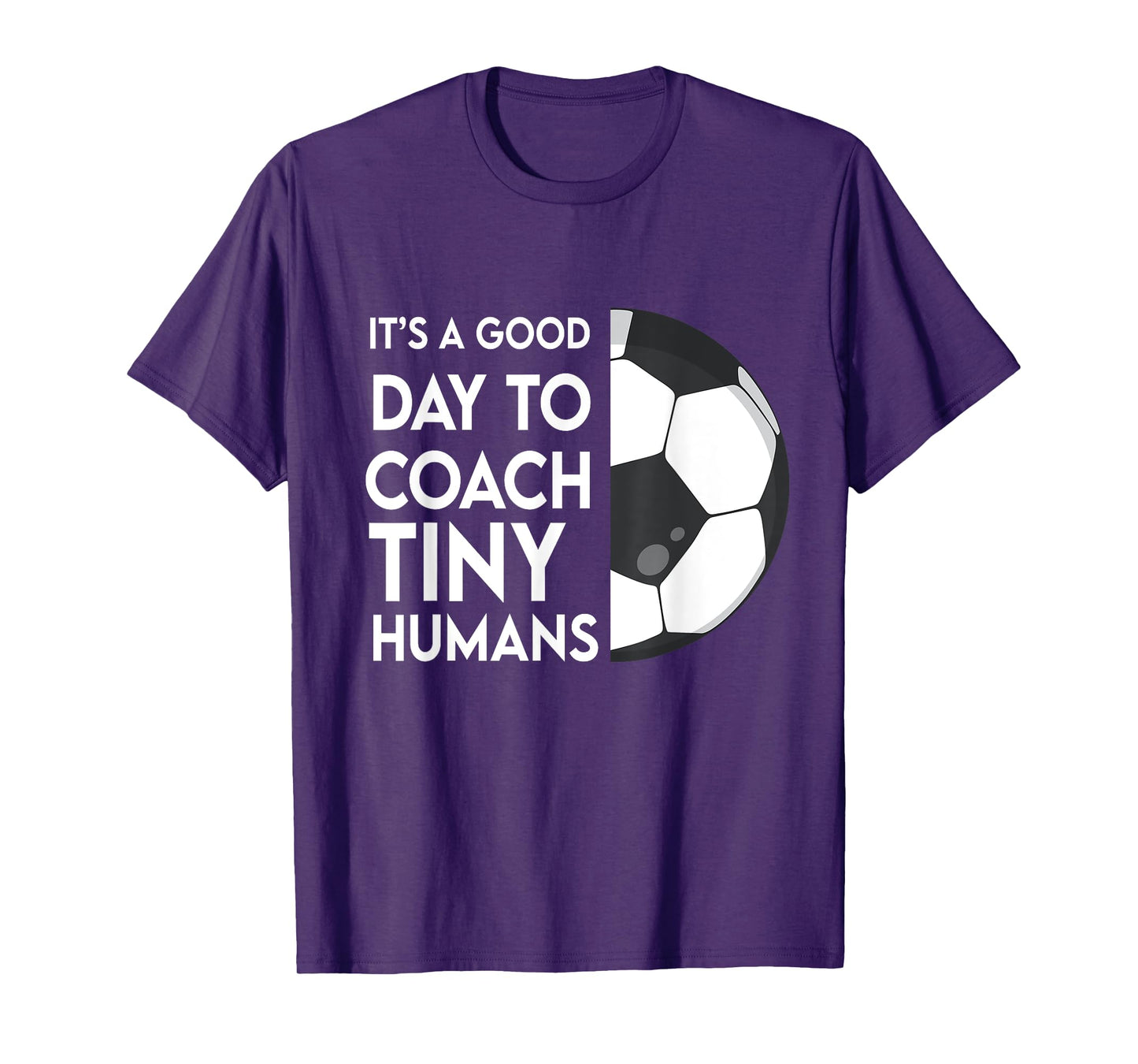 I Coach Tiny Humans Soccer Kids Trainer PE Teacher Sports T-Shirt