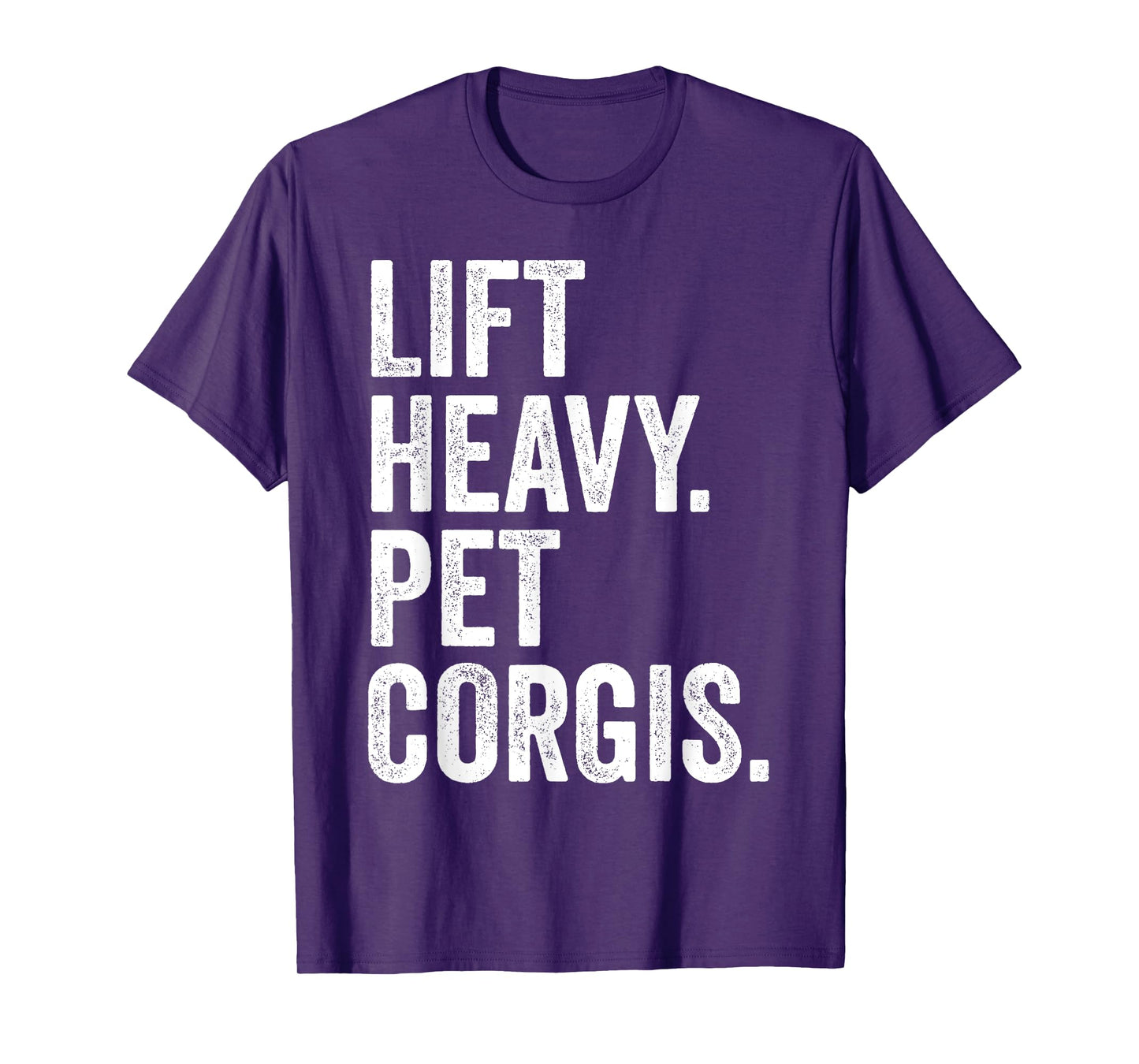 Lift Heavy Pet Corgis Funny Gym Workout Weight Lifter T-Shirt