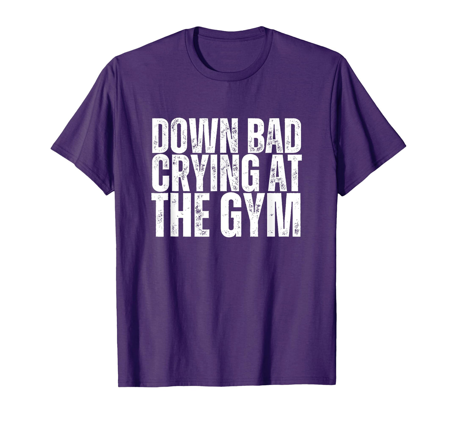 Funny Retro Down Bad Crying At The Gym, Funny GYM T-Shirt