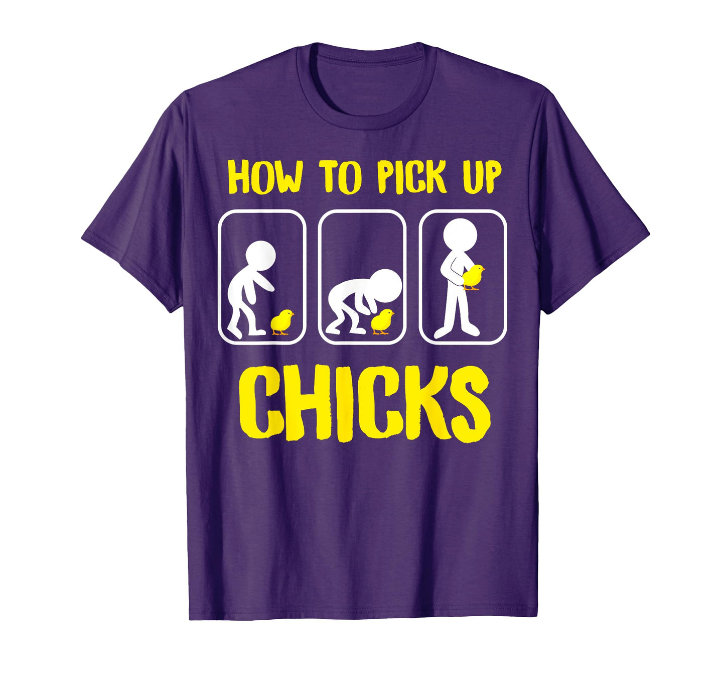 How to Pick up Chicks Funny Sarcastic Sarcasm Joke Tee gag T-Shirt