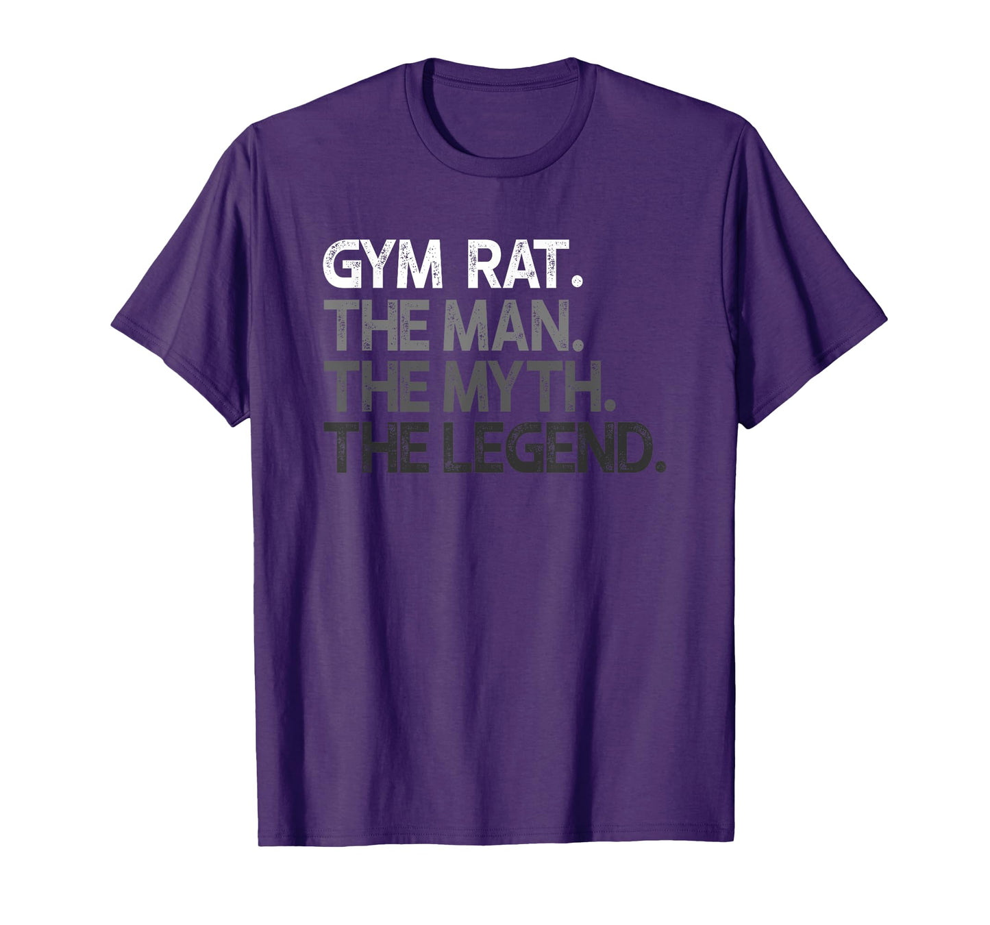 Gym Rat The Man Myth Legend Gift T-Shirt