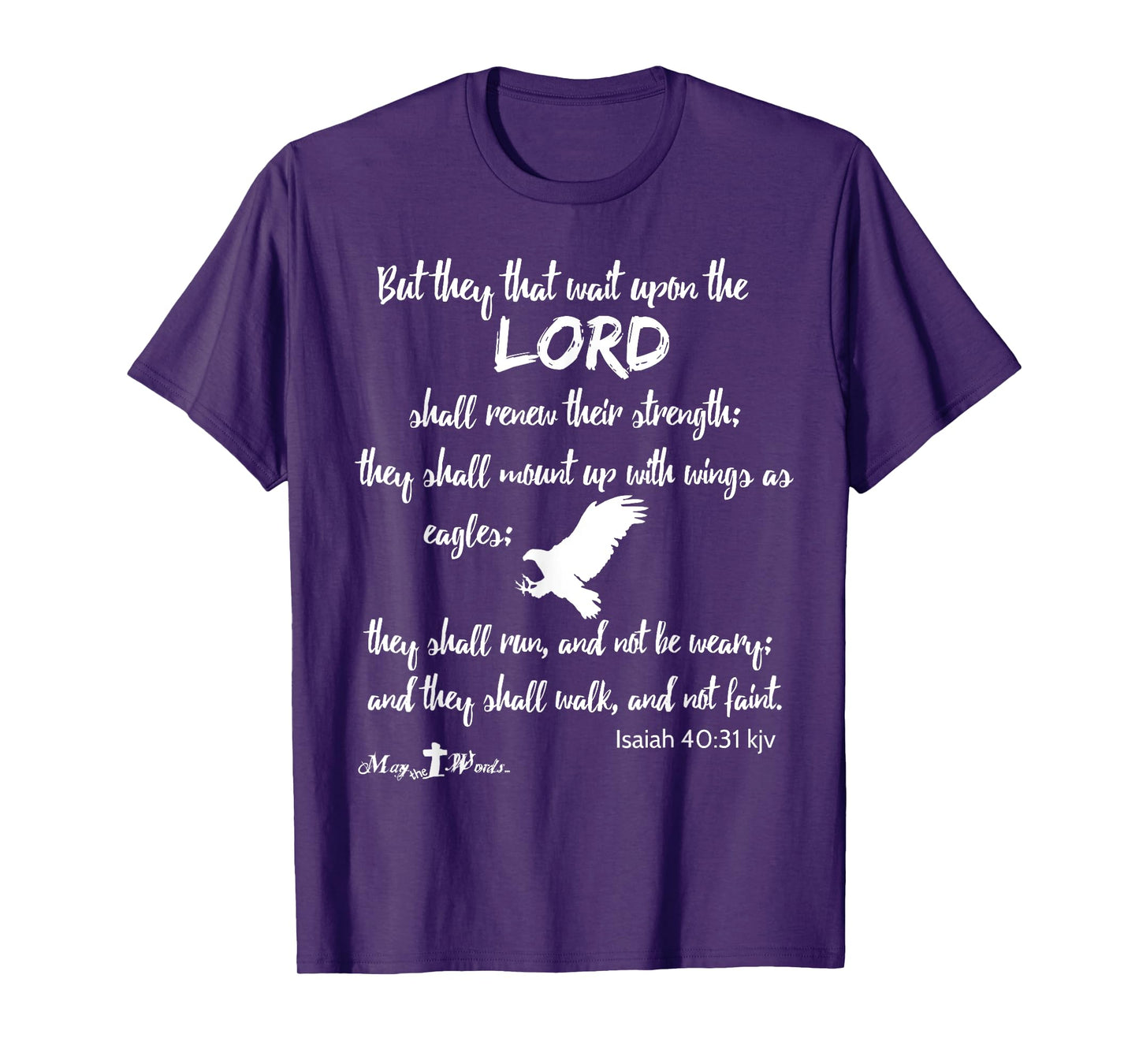 But they that wait upon the Lord Isaiah 40:31 wh Christian T-Shirt