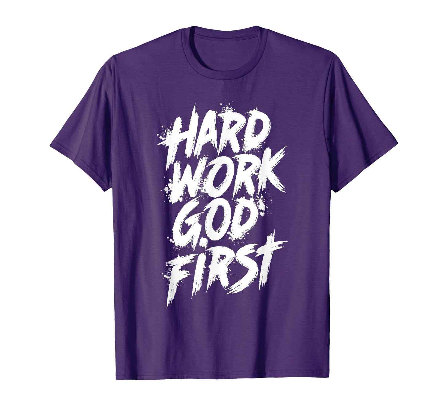 Hard Work God First Urban Christian Inspirational Faith T-Shirt