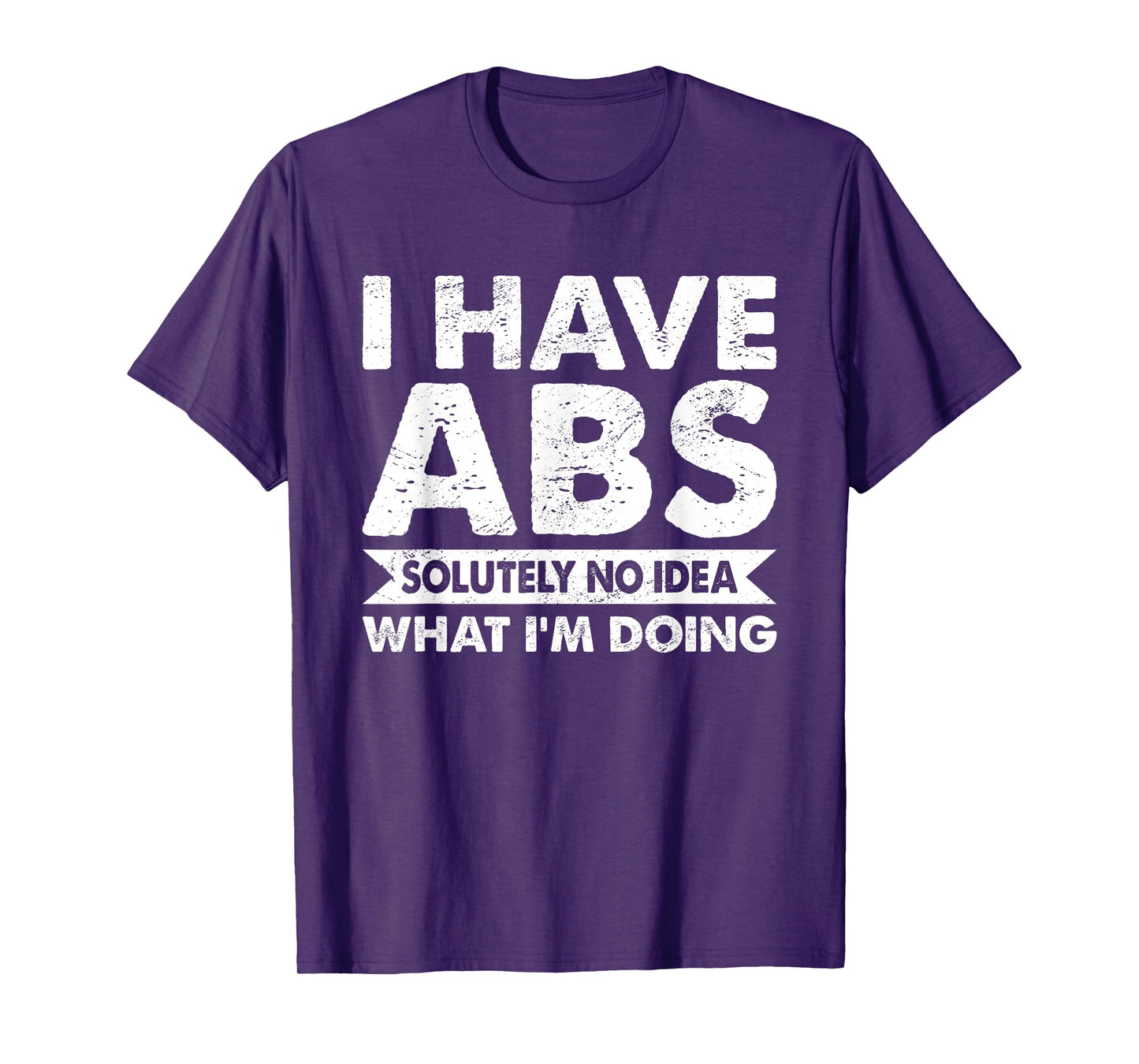 I Have Absolutely No Idea What I'm Doing Bodybuilder T-Shirt