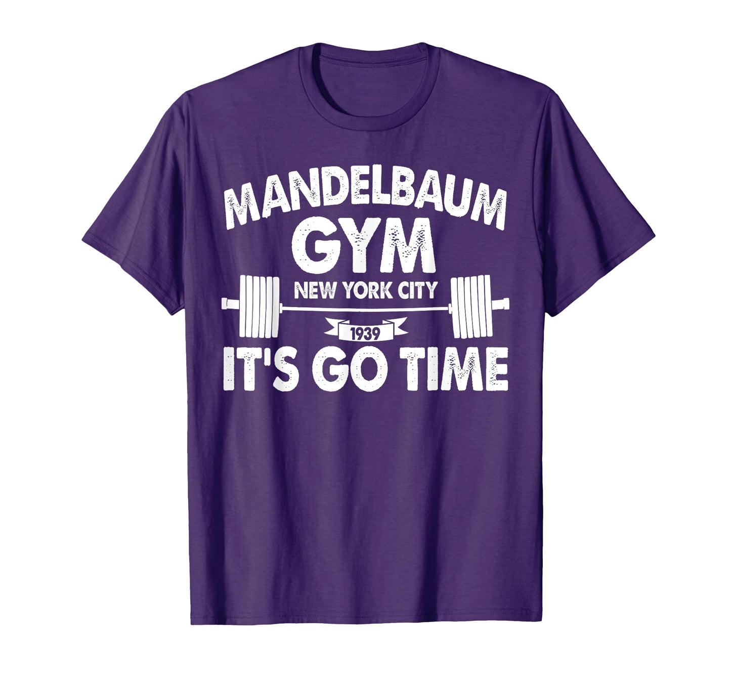 Mandelbaum Gym It's Go Time T-Shirt