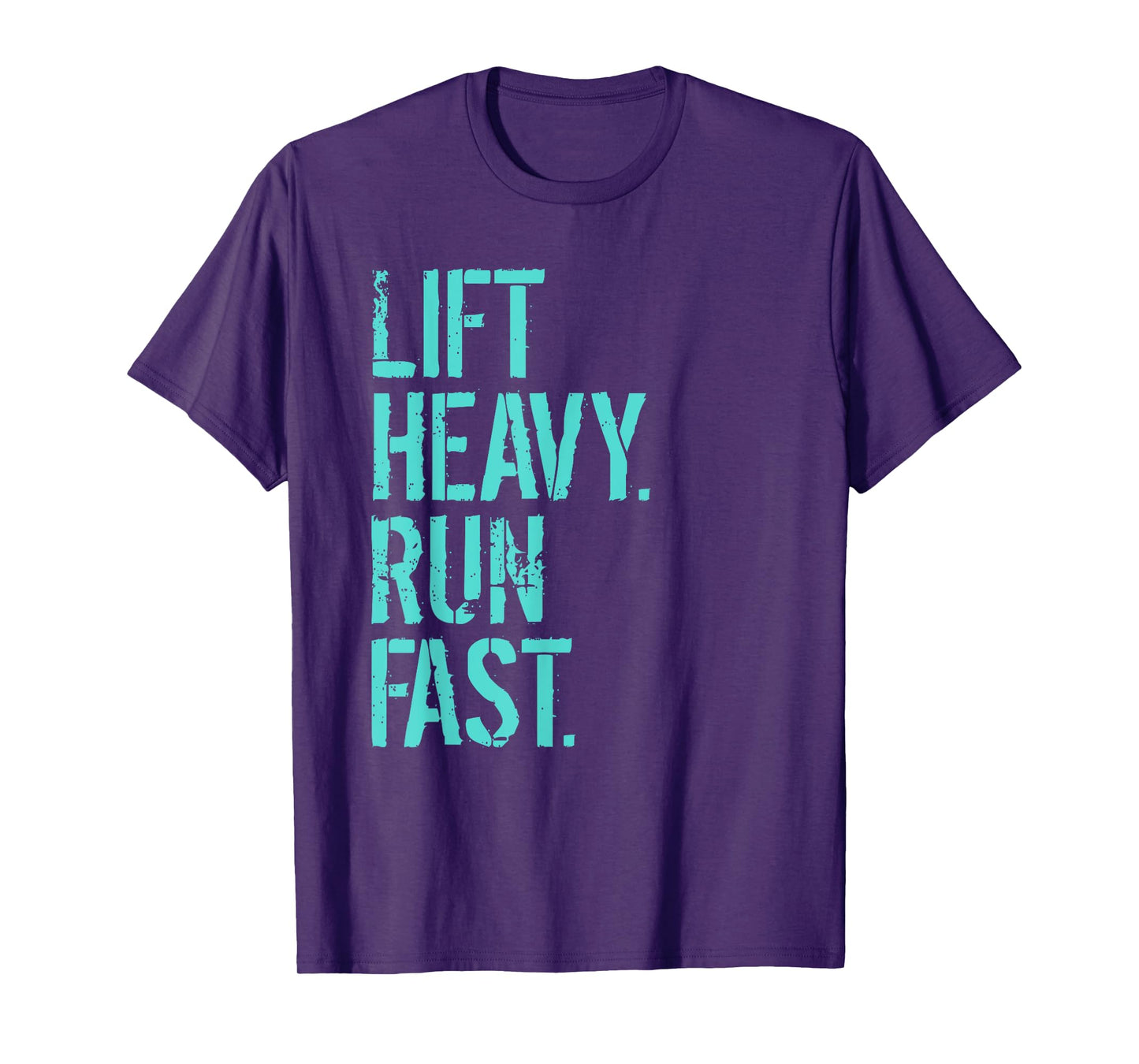 Lift Heavy Run Fast Gym Workout T-shirt T-Shirt