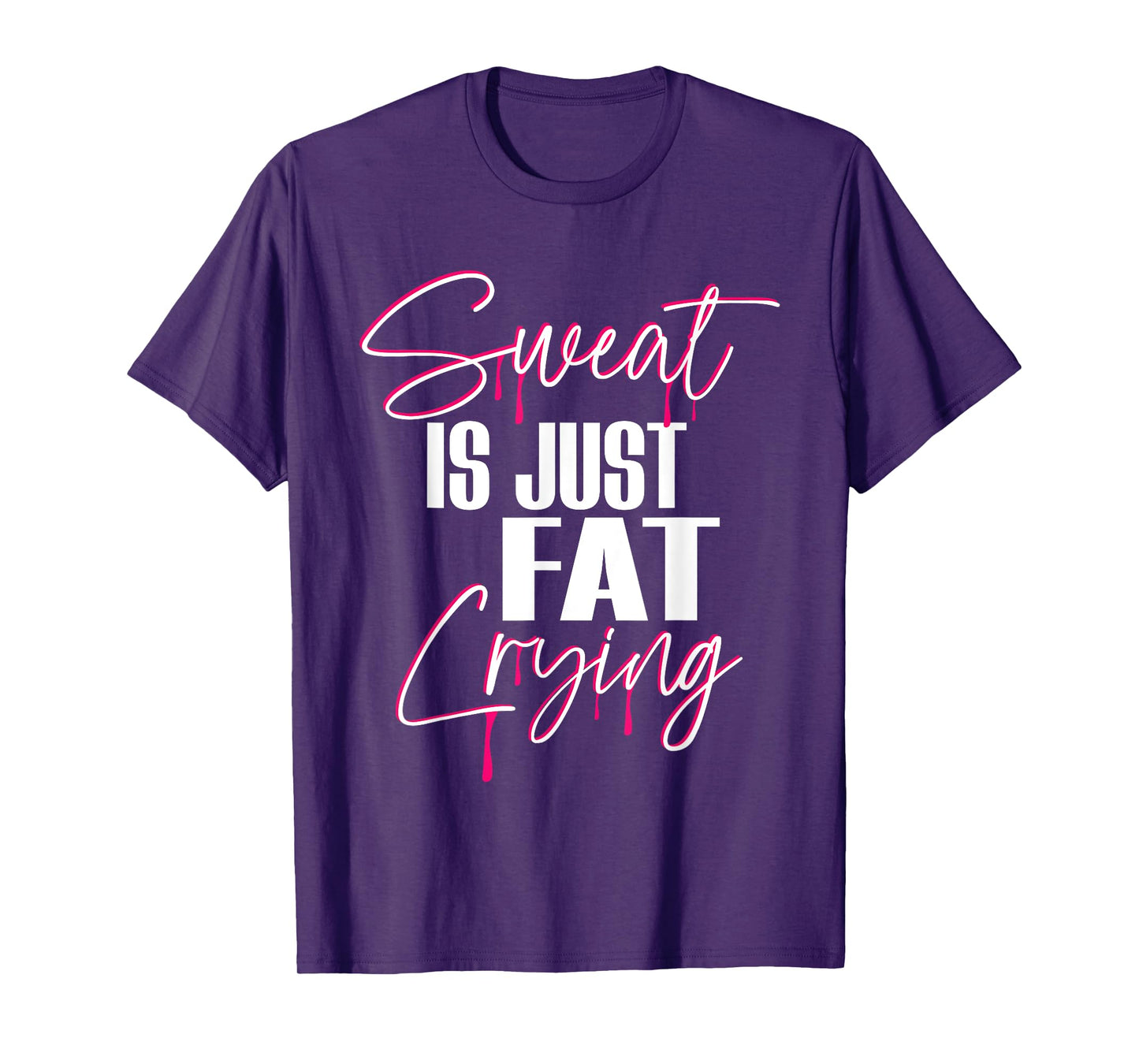 "Sweat Is Just Fat Crying" Funny Workout Gym T-Shirt