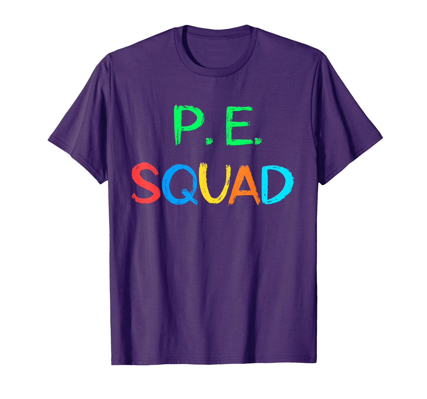 PE Teacher P.E. Squad School Fitness Team Teacher Crew T-Shirt for Men Women Girls Kids