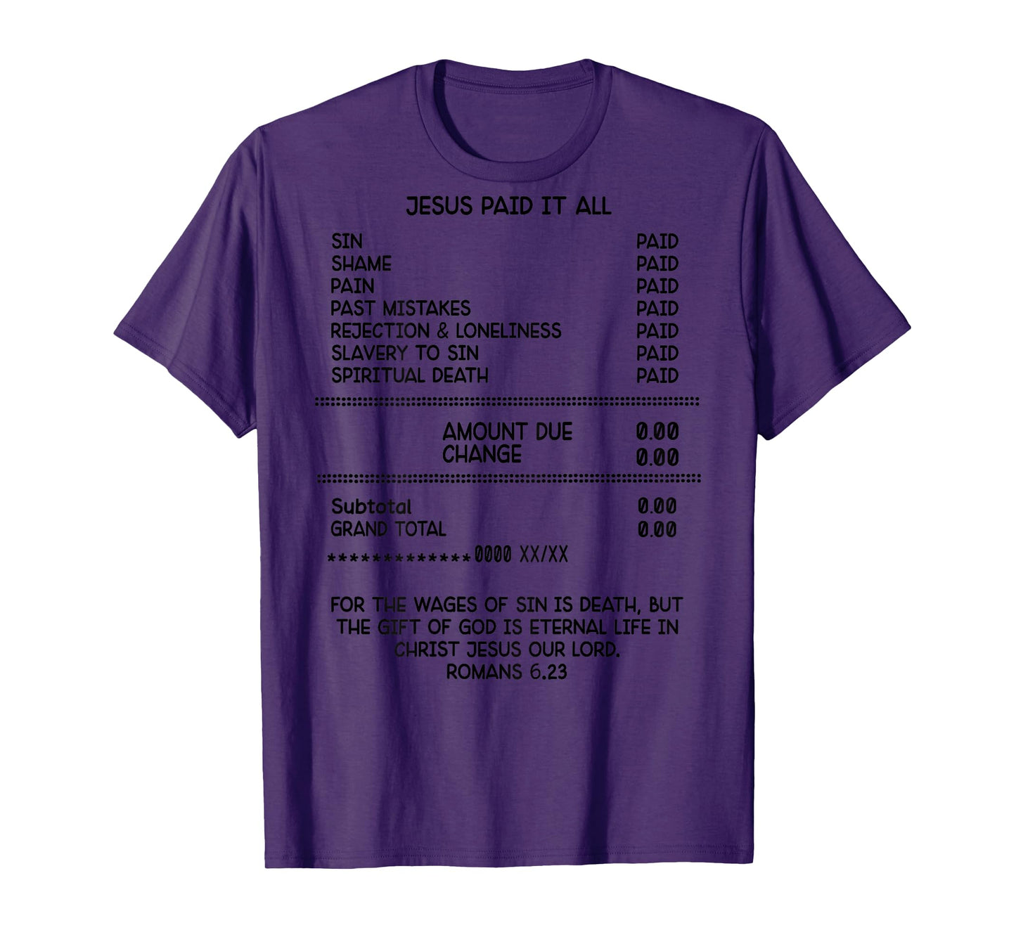(On Back) Jesus paid it all sin shame pain past mistakes T-Shirt