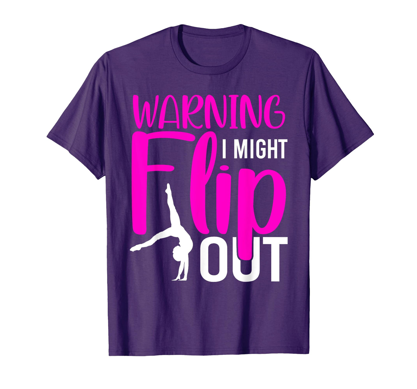 Warning I Might Flip Out Funny Gymnastic Tumbling T-Shirt