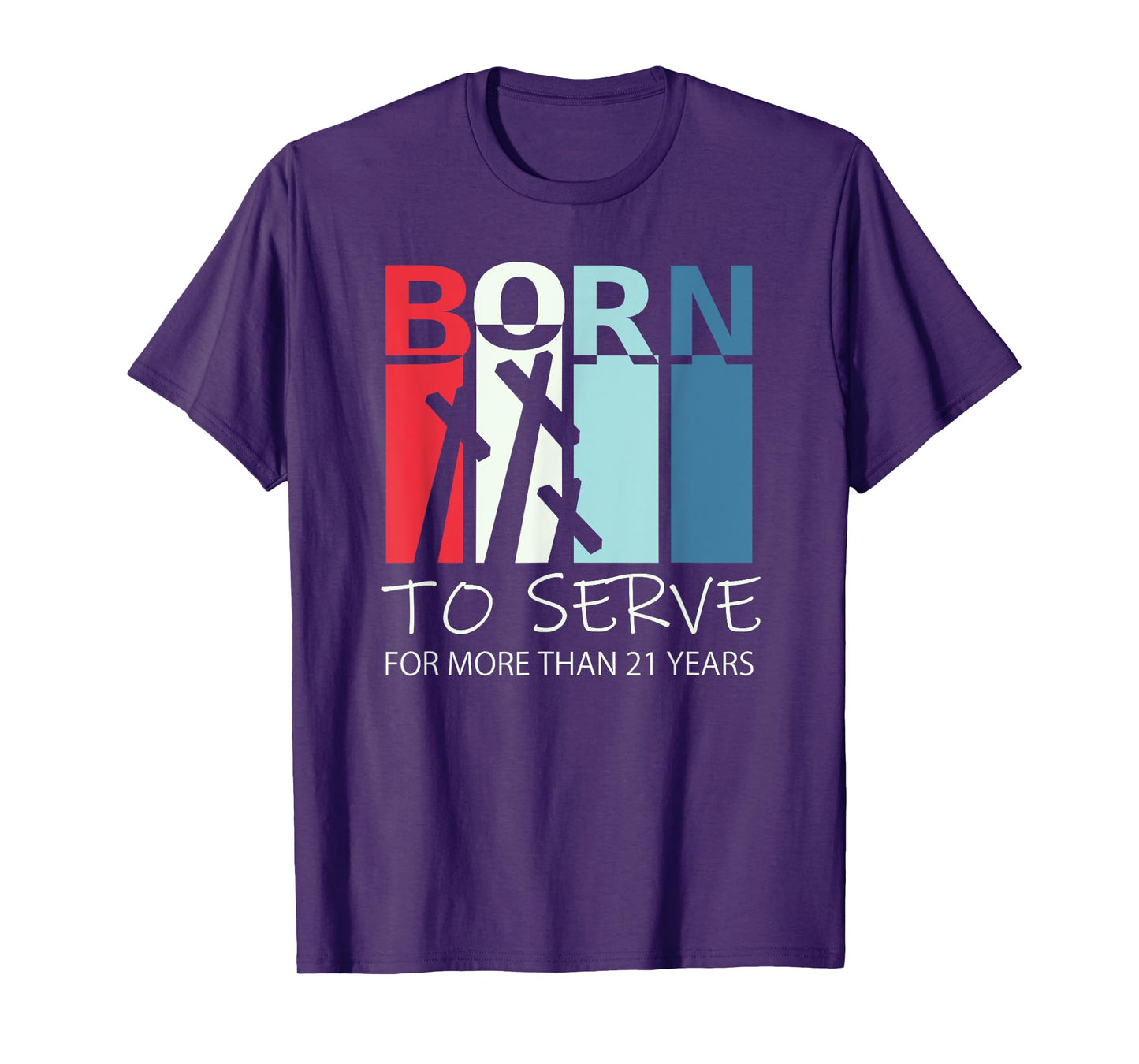 Born to Serve - 21st Birthday Gift For 21 Year Old Christian T-Shirt