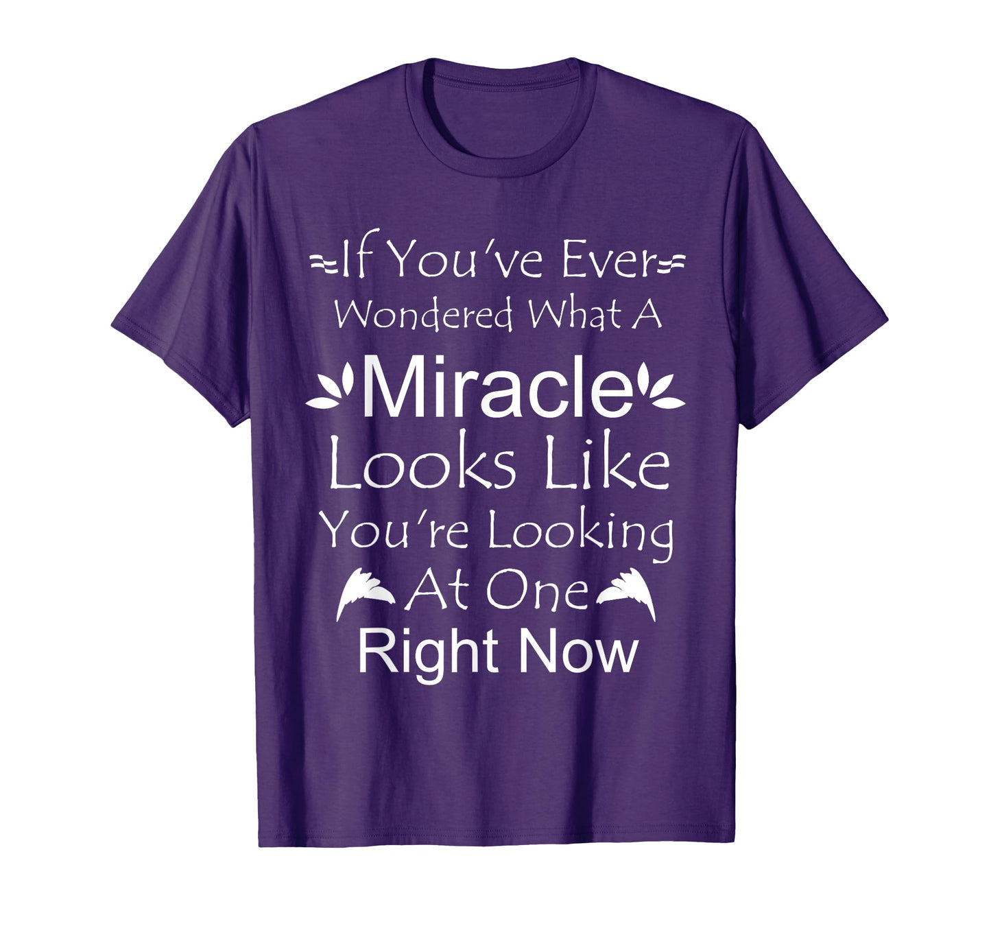 Miracles Christians Religious Gifts Looking At A Miracle T-Shirt