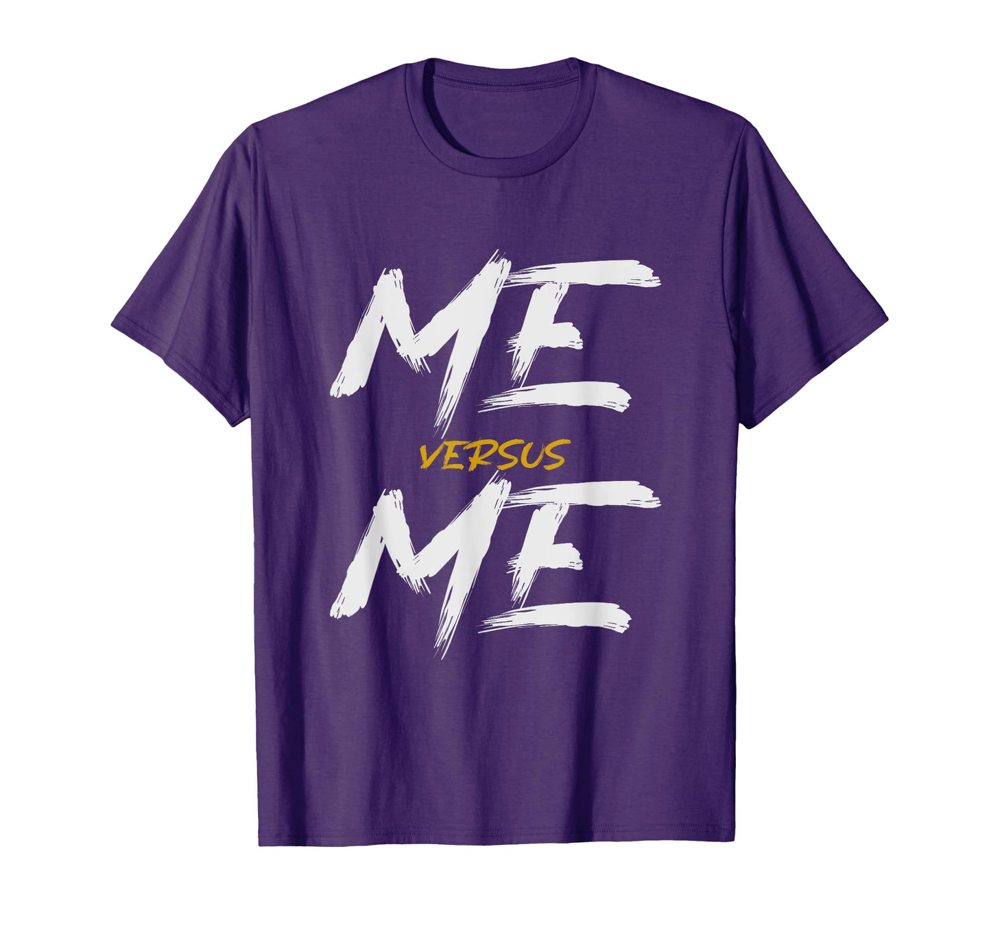 Me vs Me Hustle Motivation Grow Get Stronger, Motivational T-Shirt