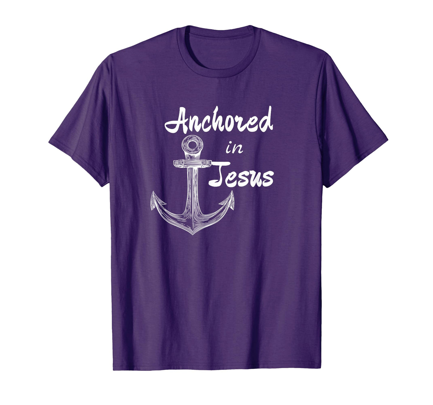 Anchored In Jesus Christian Nautical or Fishing Design T-Shirt