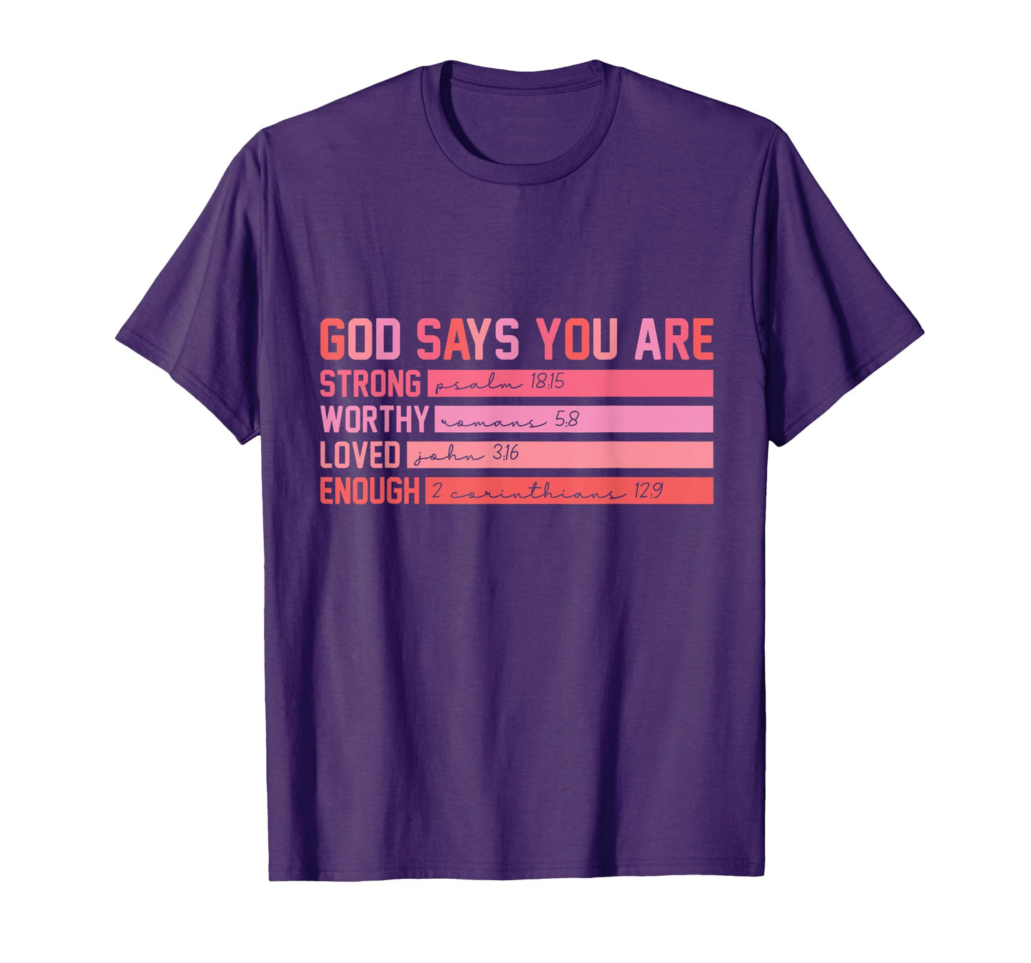 Vintage God Says You Are Strong Worthy Loved Enough Tee Gift T-Shirt