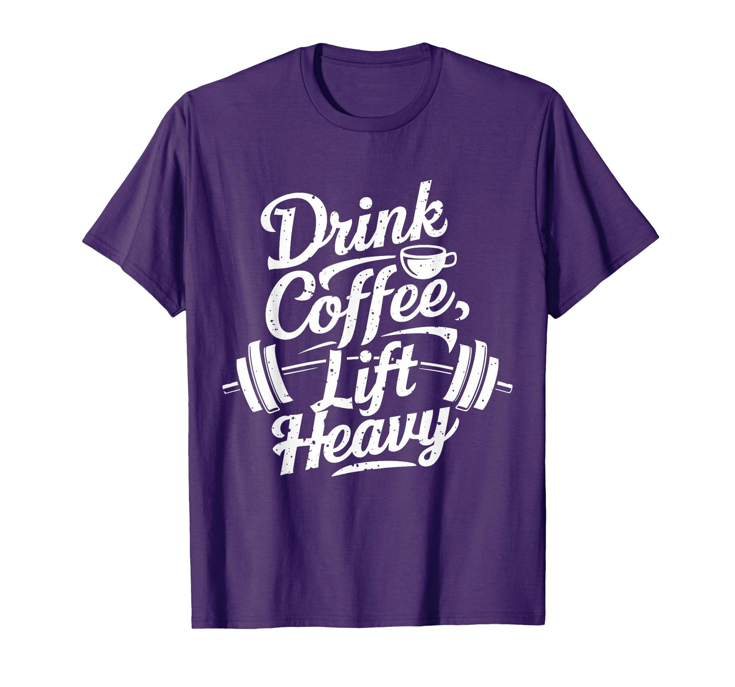 Drink Coffee Lift Heavy Novelty Funny Gym For Coffee Lovers T-Shirt