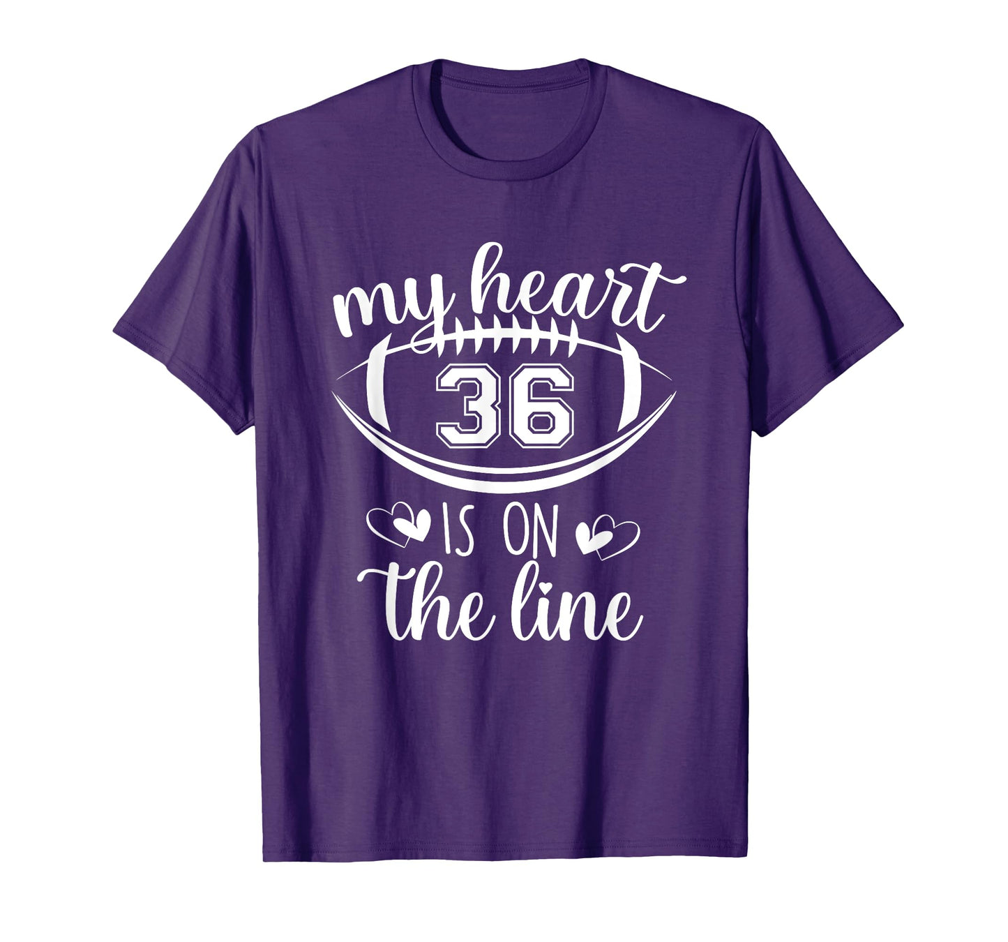 Custom Football Player Number 36 My Heart Is On The Line T-Shirt