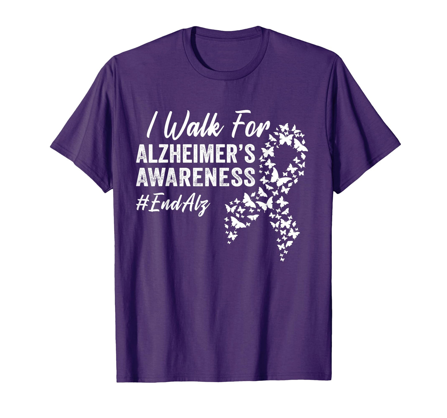 I Walk for Alzheimer's Awareness To End Alz Dementia Disease T-Shirt