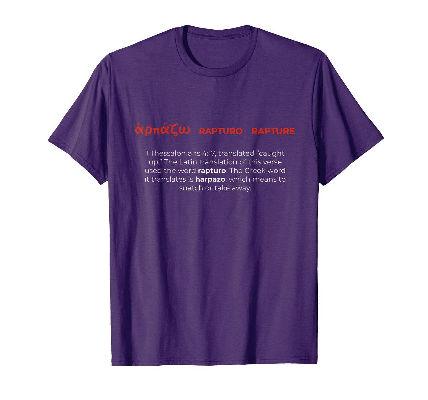 Rapture Rapturo Harpazo In The Bible 1 Thessalonians 4 17 T-Shirt