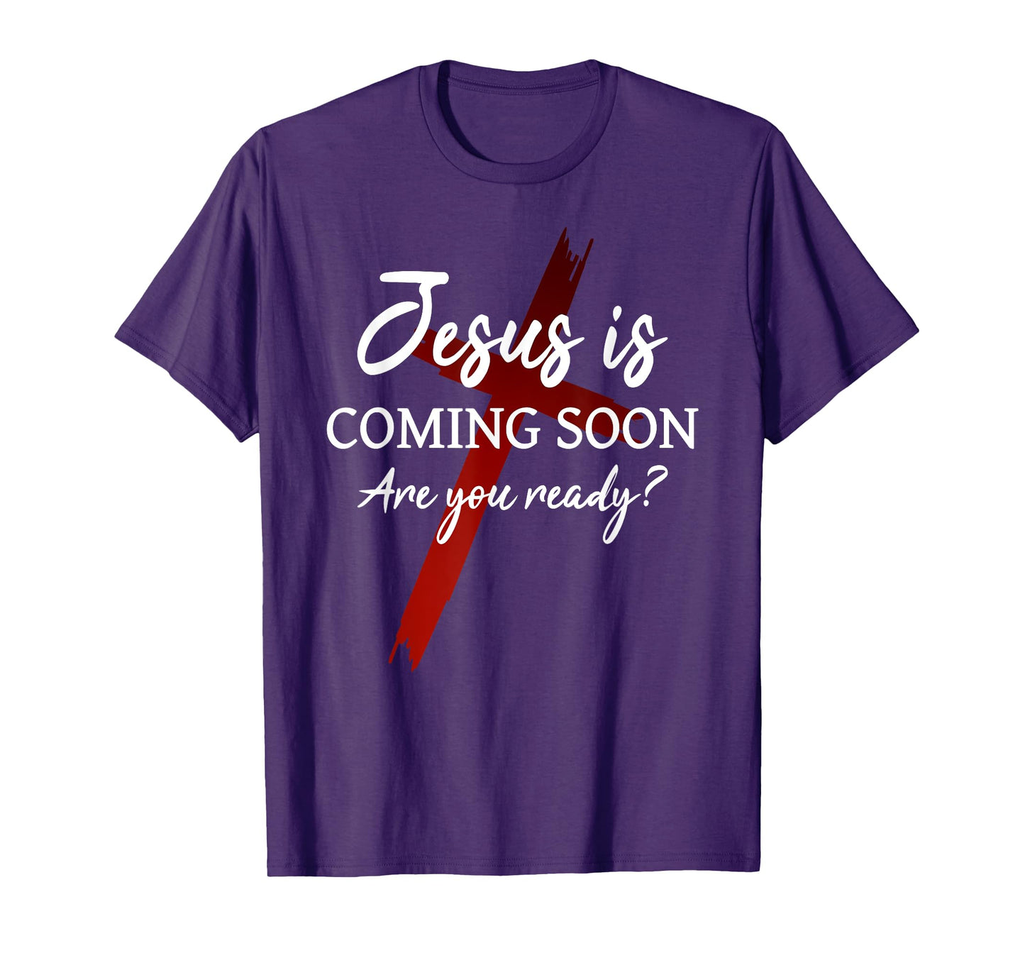 Jesus is coming soon Ready? God Christians Faith T-Shirt