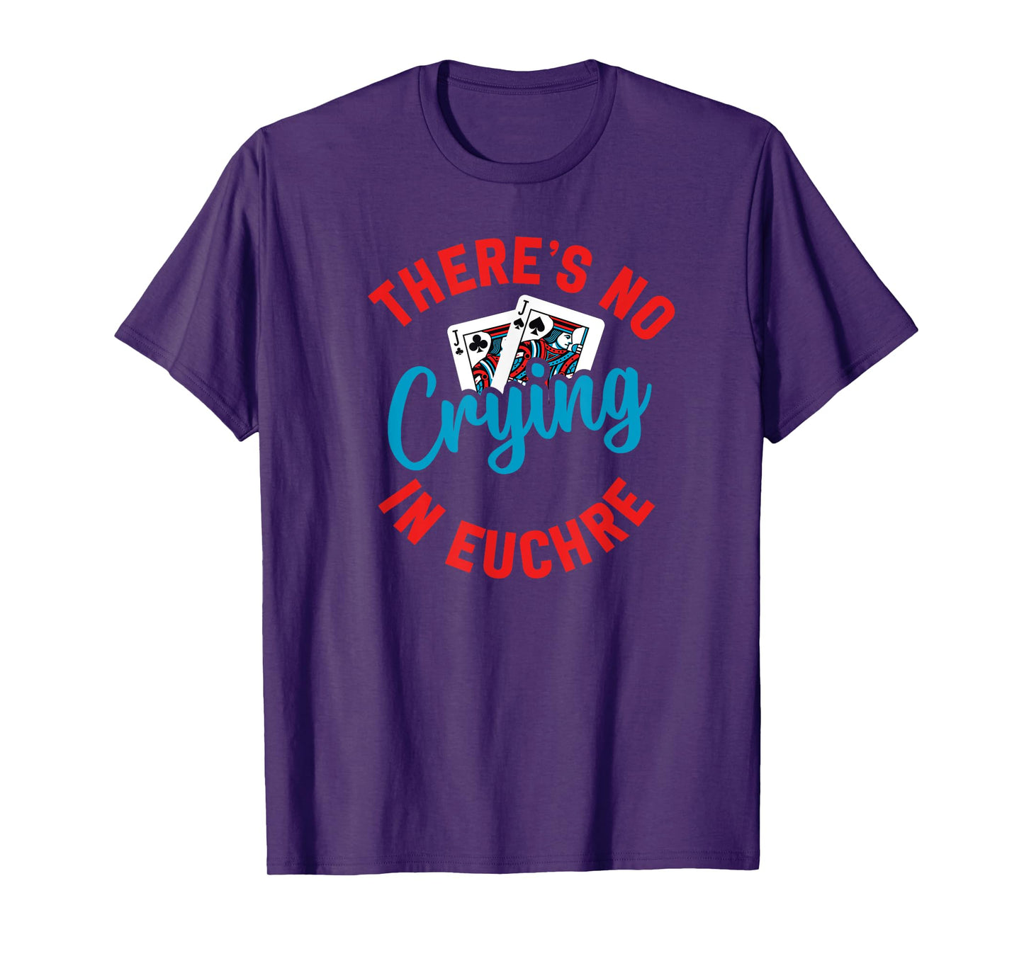 No Crying in Euchre Funny Game Night T-Shirt