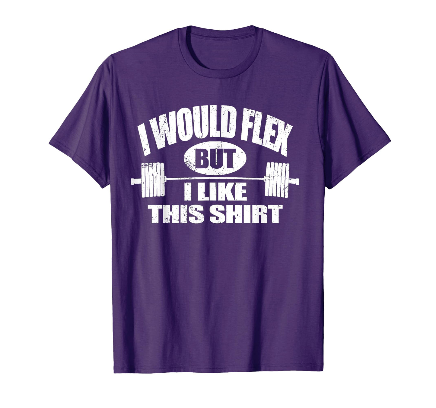 I WOULD FLEX BUT I LIKE THIS... FUNNY MENS FITNESS GIFT T-Shirt