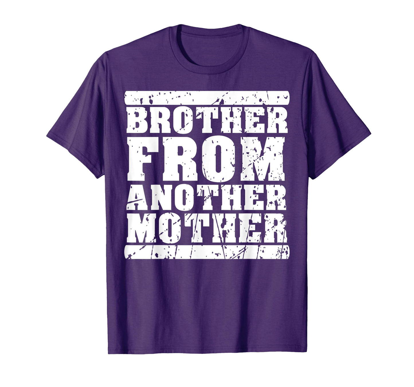 Brother from Another Mother Friendship Quotes Distressed T-Shirt