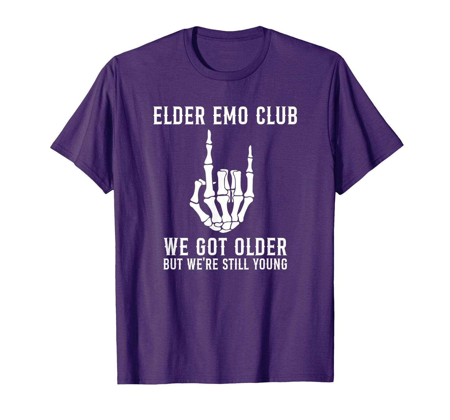Elder Emo Club We Got Older But We're Still Young Skeleton T-Shirt