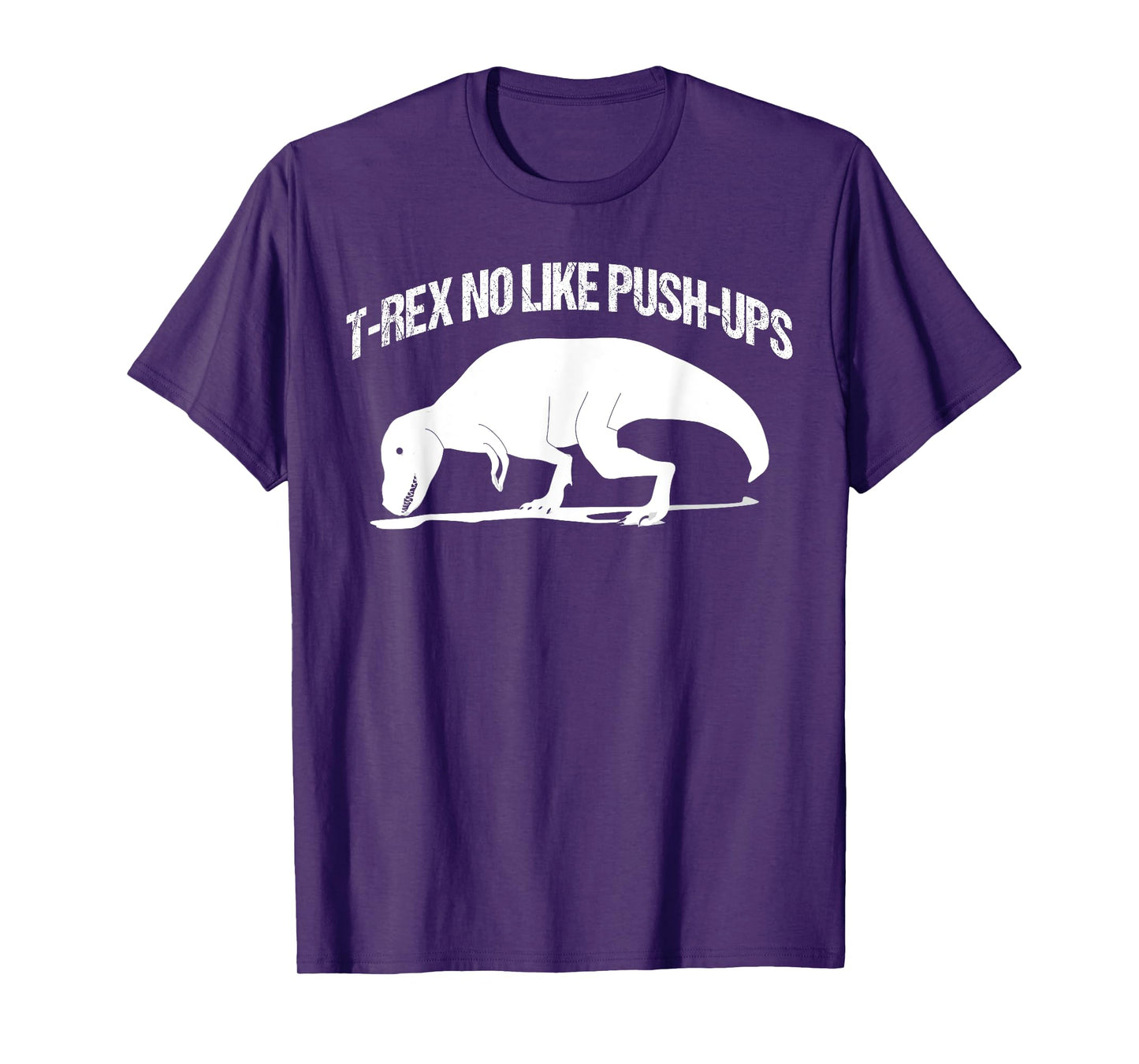 T-rex No Like Push-ups Funny Gym Workout Fitness Men Women T-Shirt