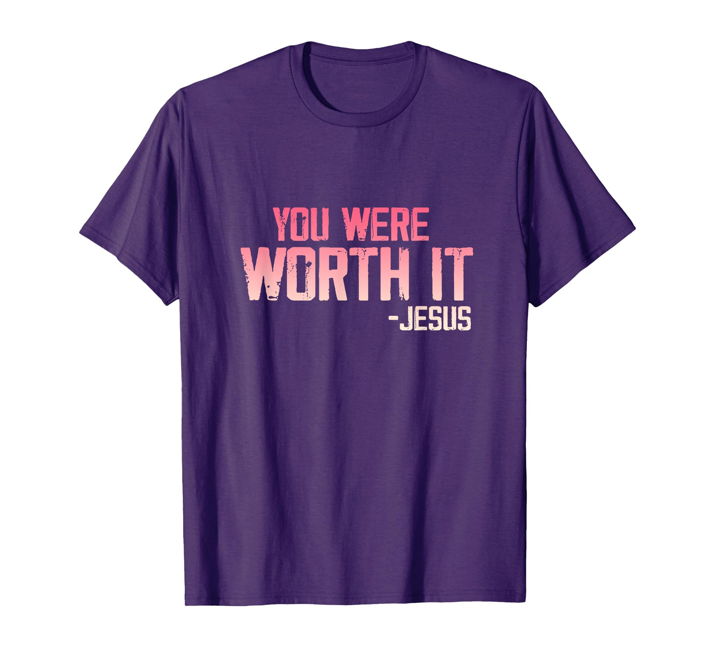 Christian Apparel You Were Worth it - Jesus T-Shirt