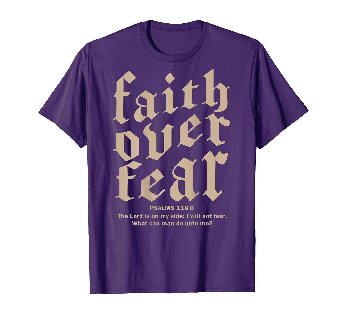 Faith Over Fear Christian Shirt On Back Men Women T-Shirt