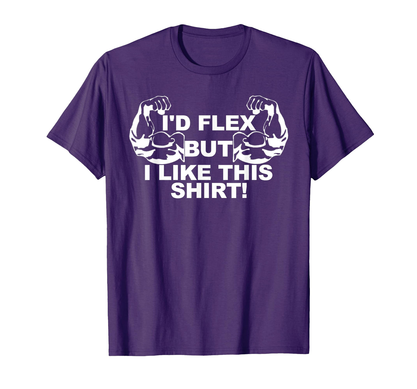 Mens I'd Flex But I Like This Shirt Gym Gift T-Shirt Small Purple
