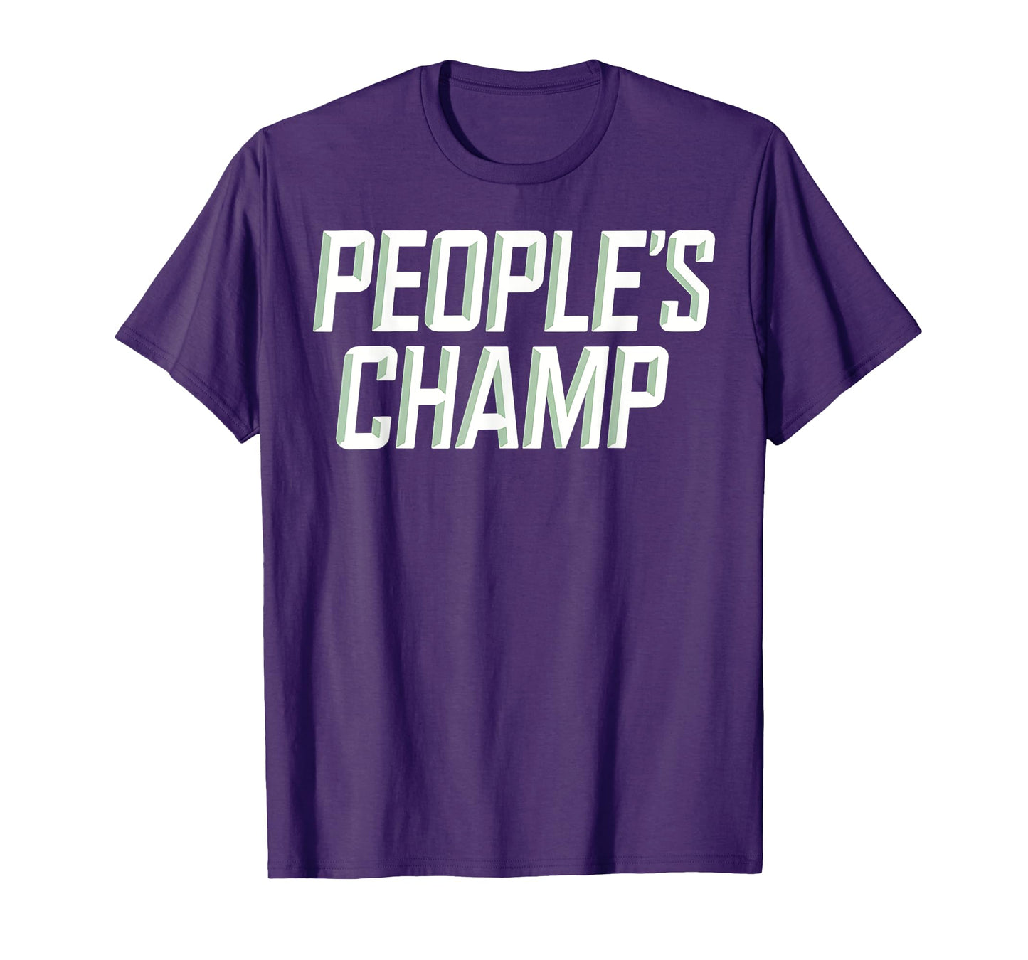 People's Champ Funny Workout Gym Fitness Motivation Quote T-Shirt