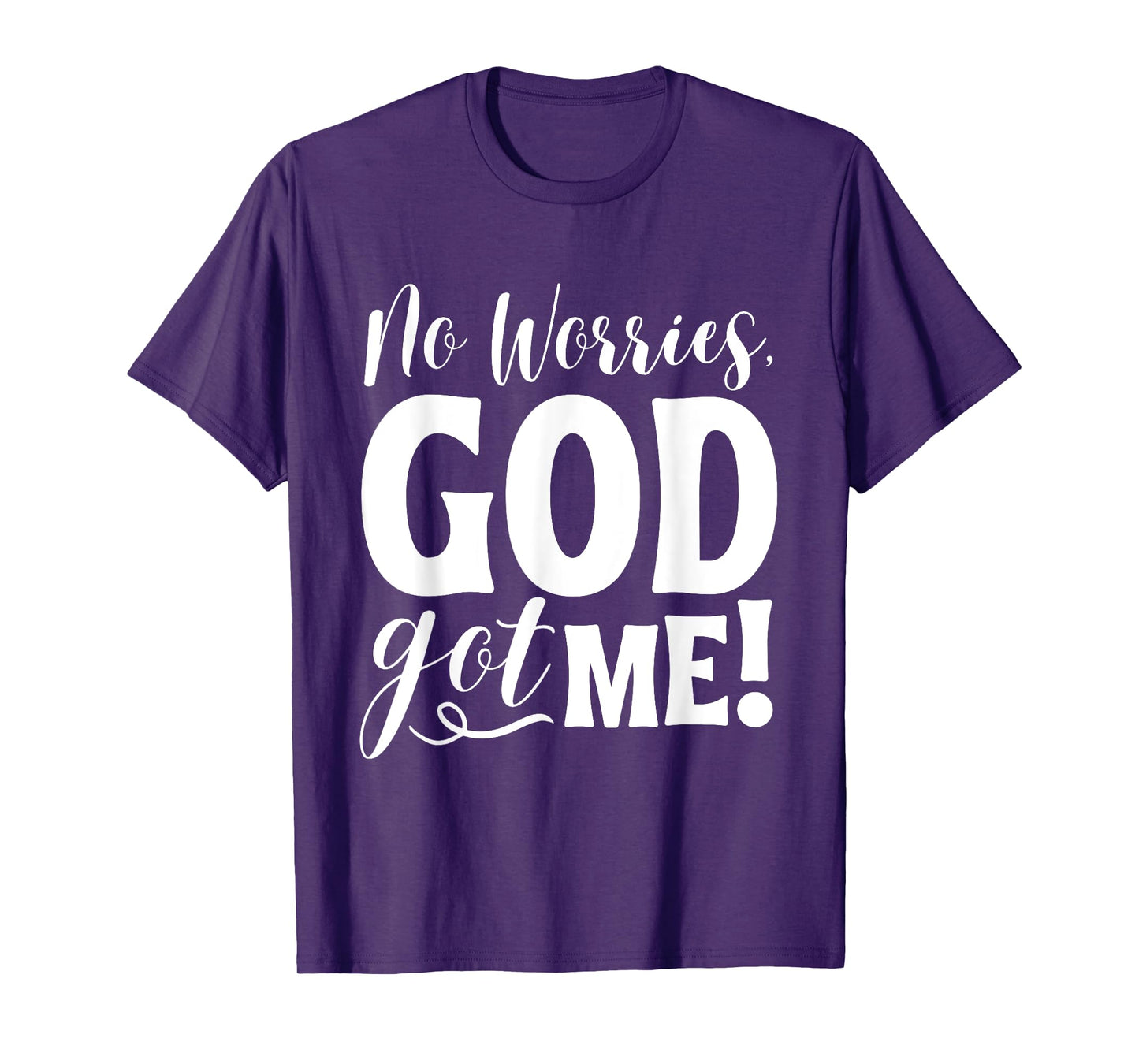 No Worries, God-Got Me African American Christian Quote T-Shirt