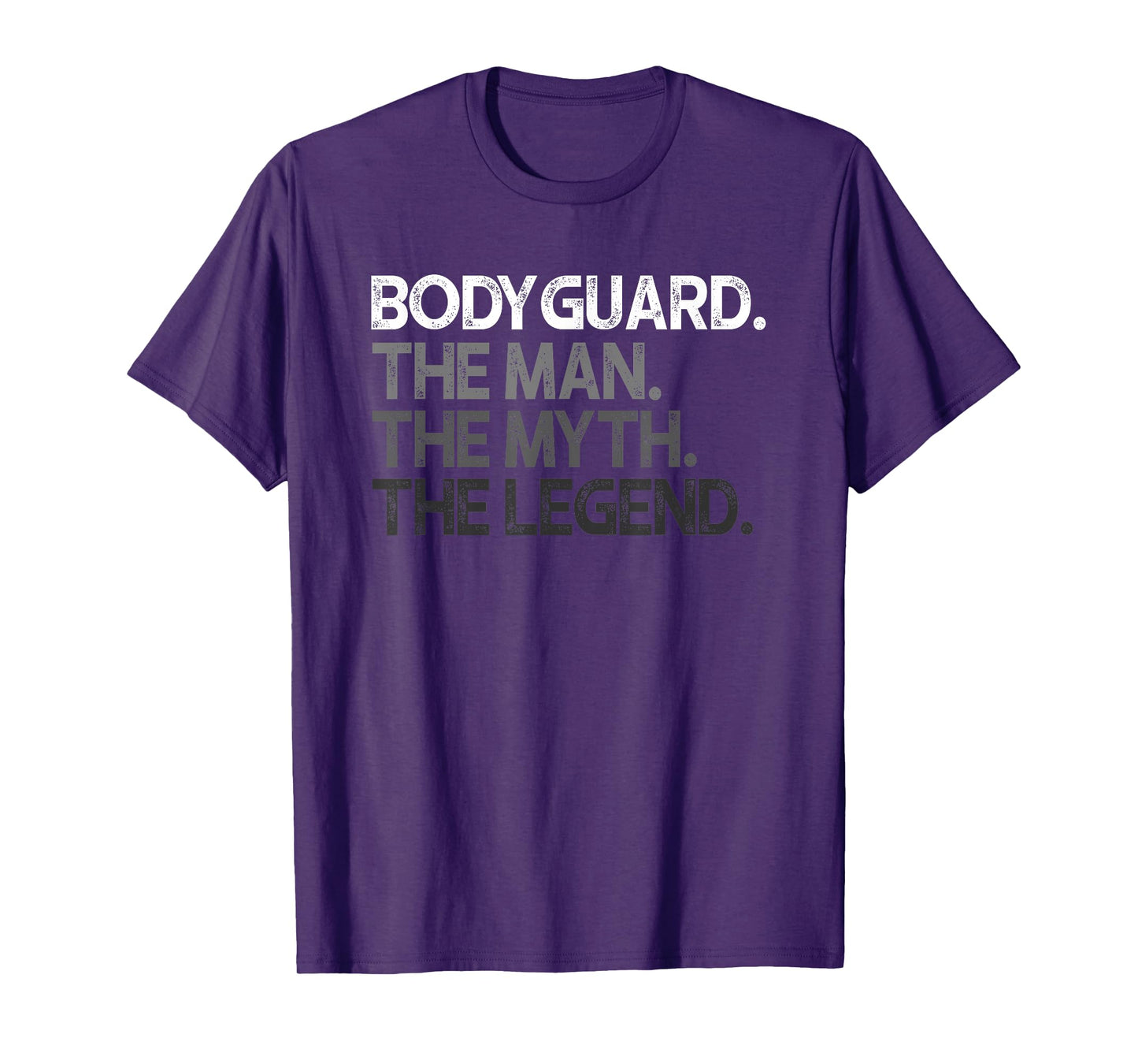 Bodyguard Gift Man Myth The Legend T-Shirt