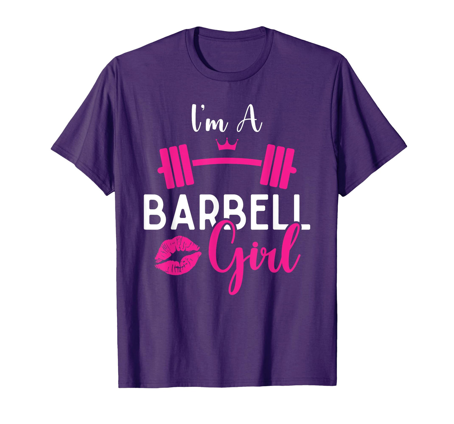 I'm A Barbell Girl Funny Weightlifter Gym & Exercise Team T-Shirt