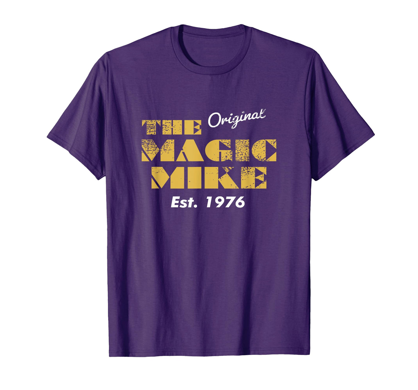 The Original Magic Mike Birthday 1976 T-Shirt