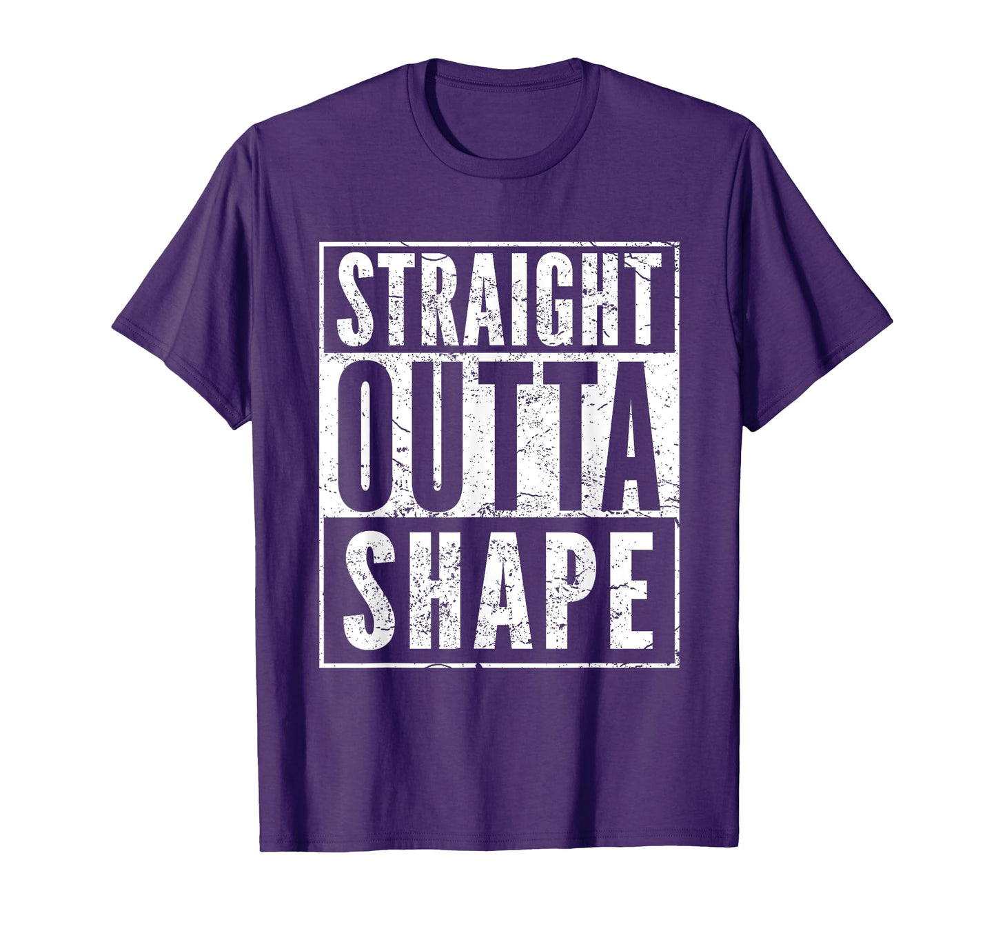 Straight Outta Shape T Shirt Fun Workout Gift T-Shirt