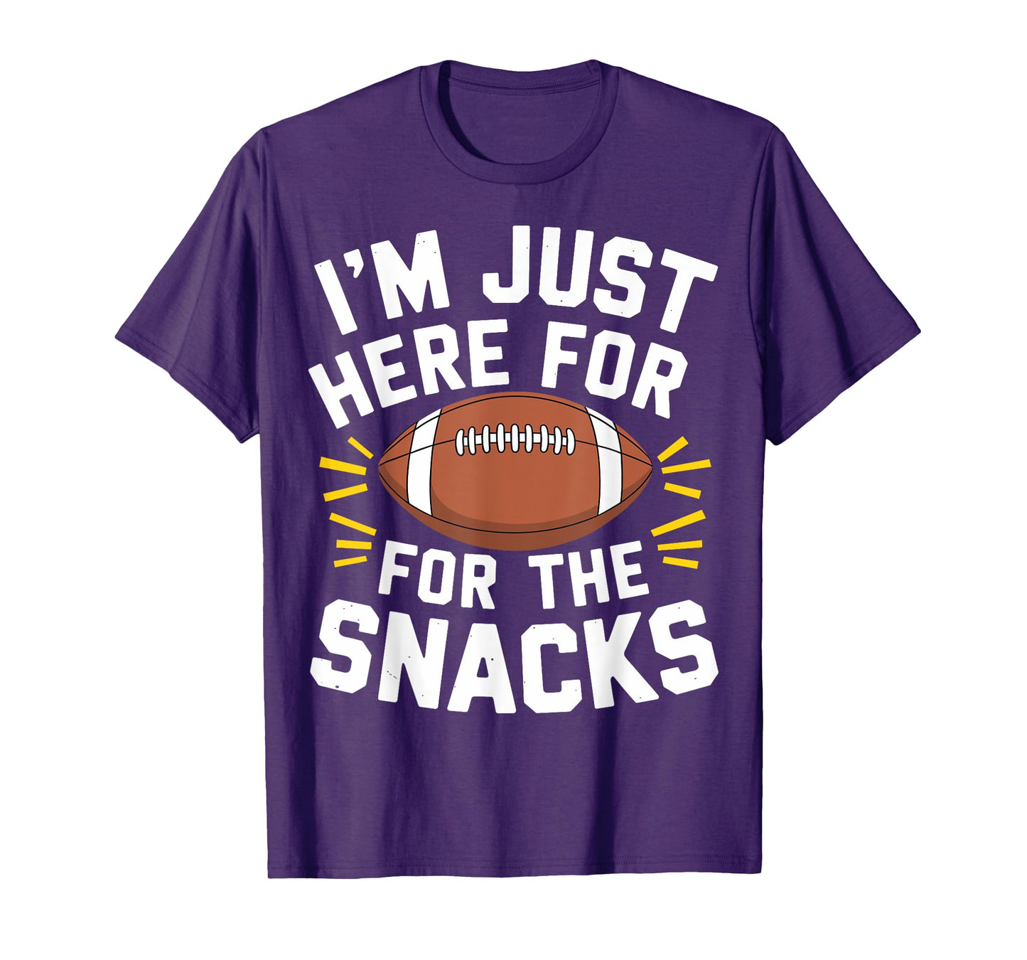 Im Just Here For The Snacks Football Shirt Funny Women Kids T-Shirt